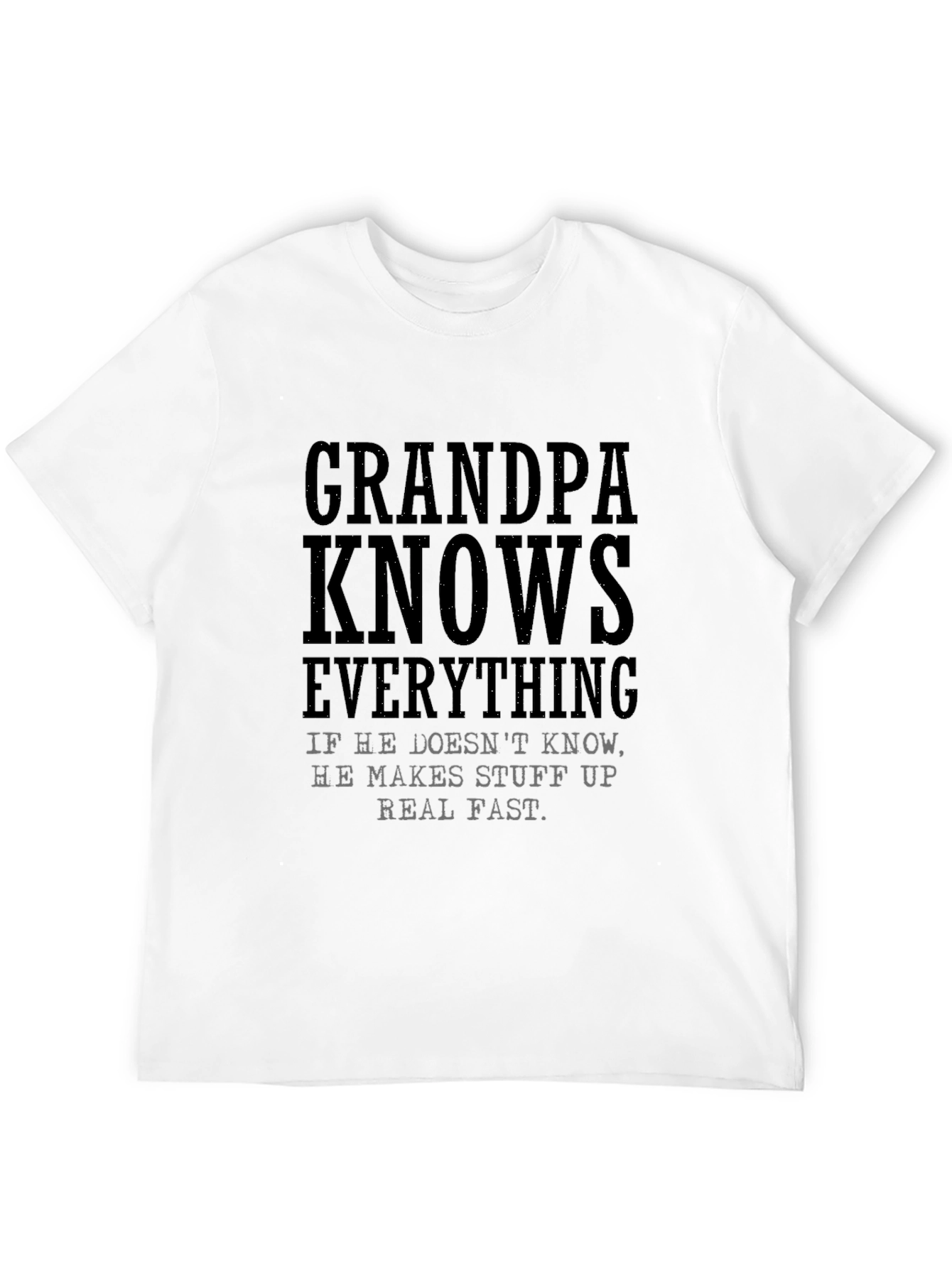 Grandpa Knows Everything T-Shirt