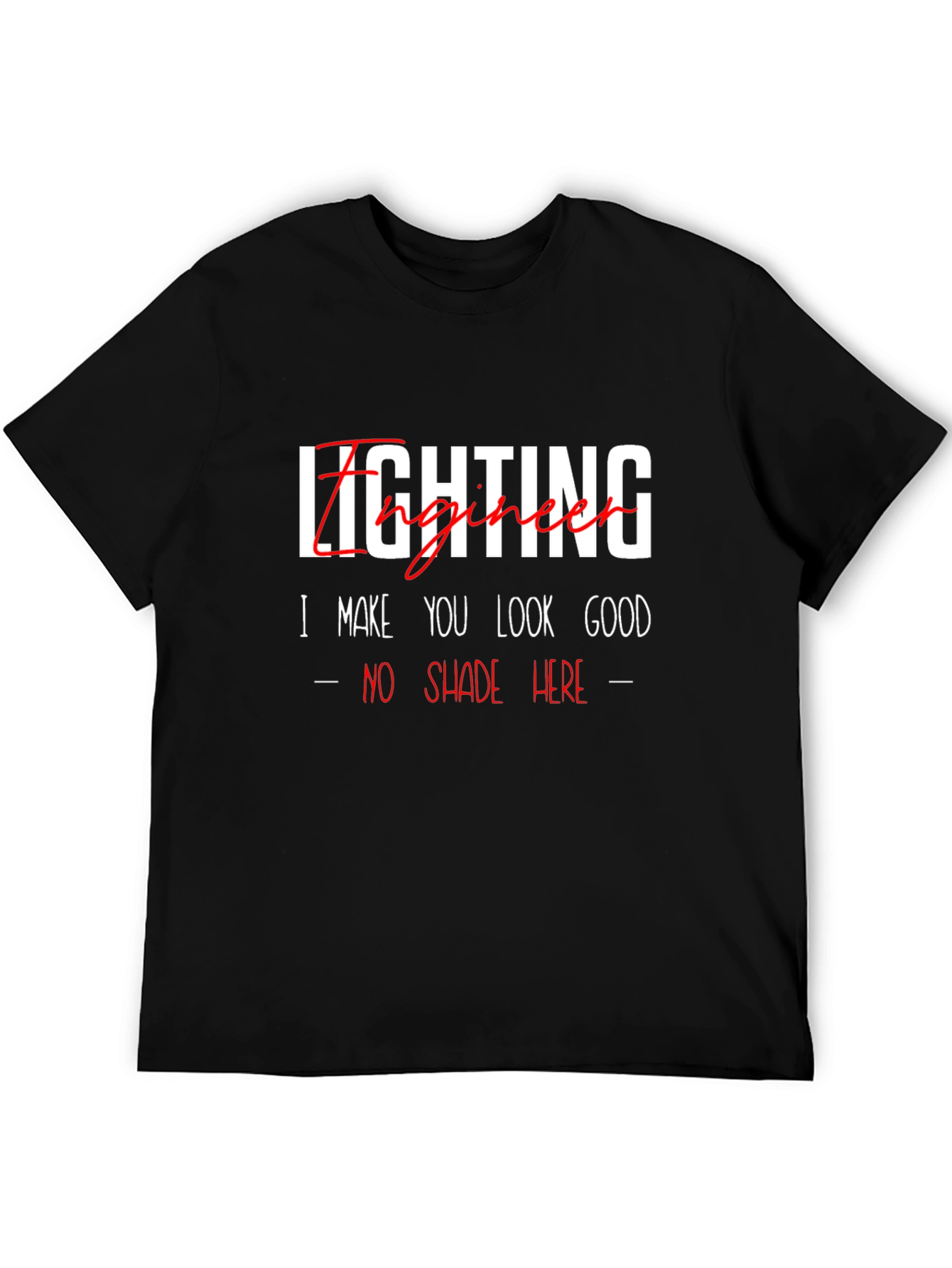 Lighting Engineer Funny Graphic T-Shirt