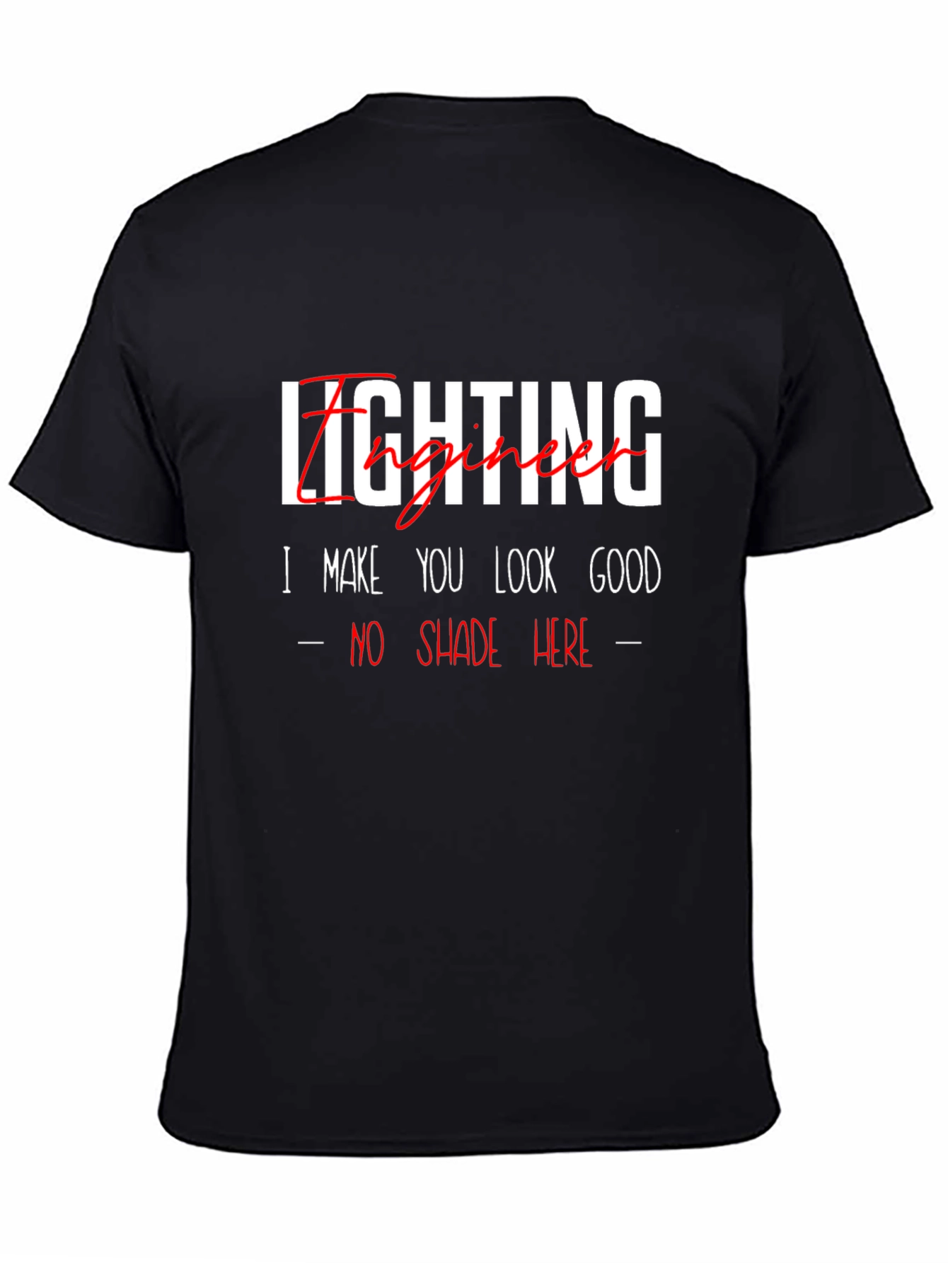 Lighting Engineer Funny Graphic T-Shirt