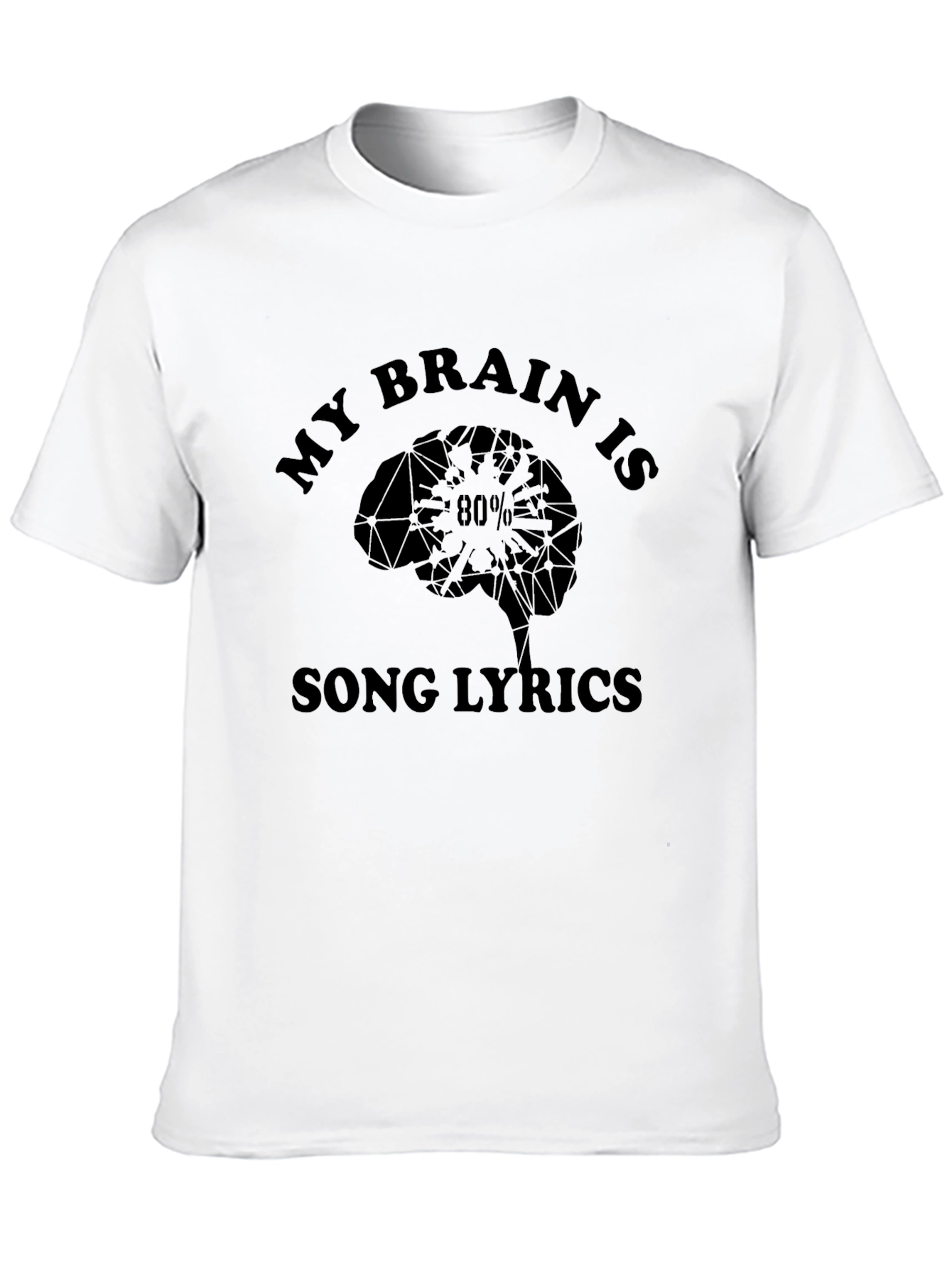 My Brain is 80% Song Lyrics T-Shirt - Black