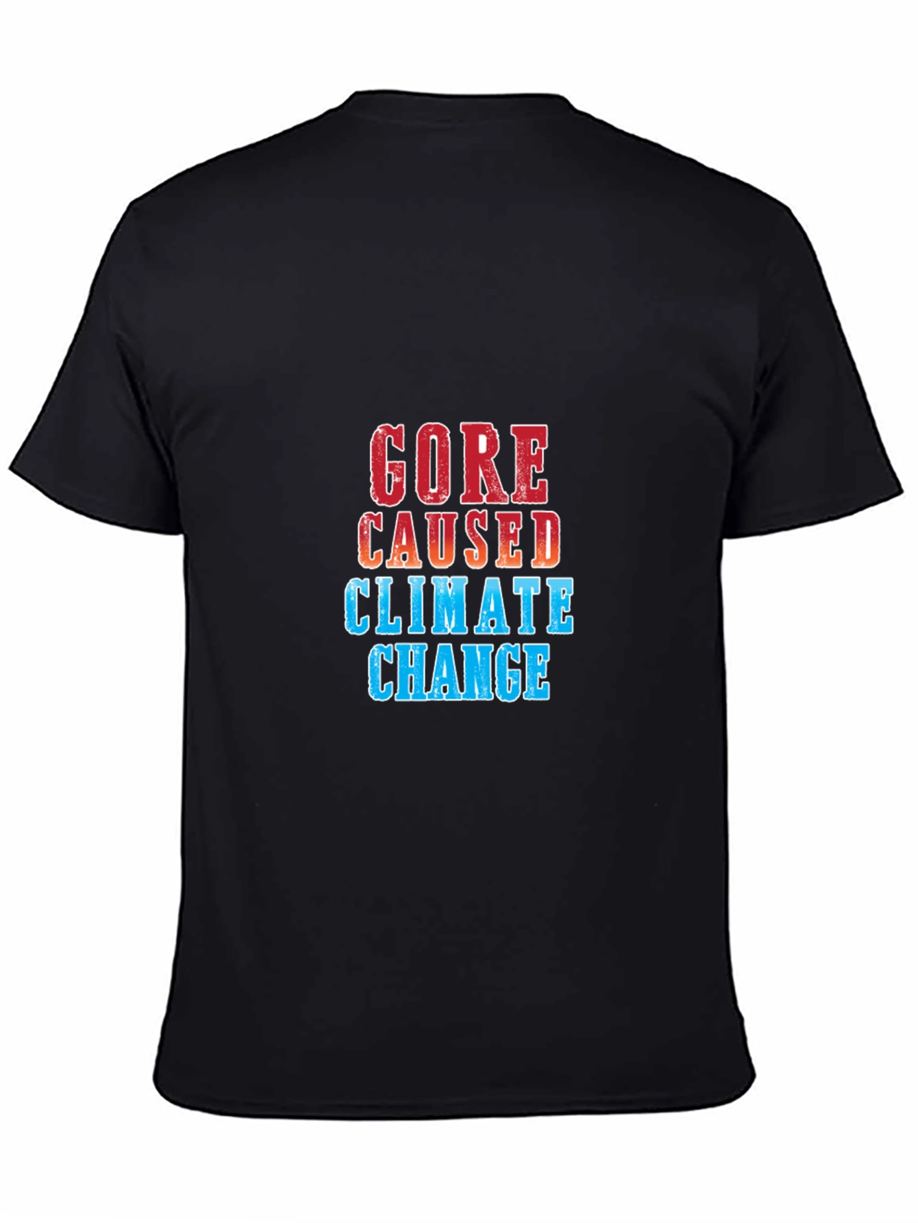 Gore Caused Climate Change Graphic Tee