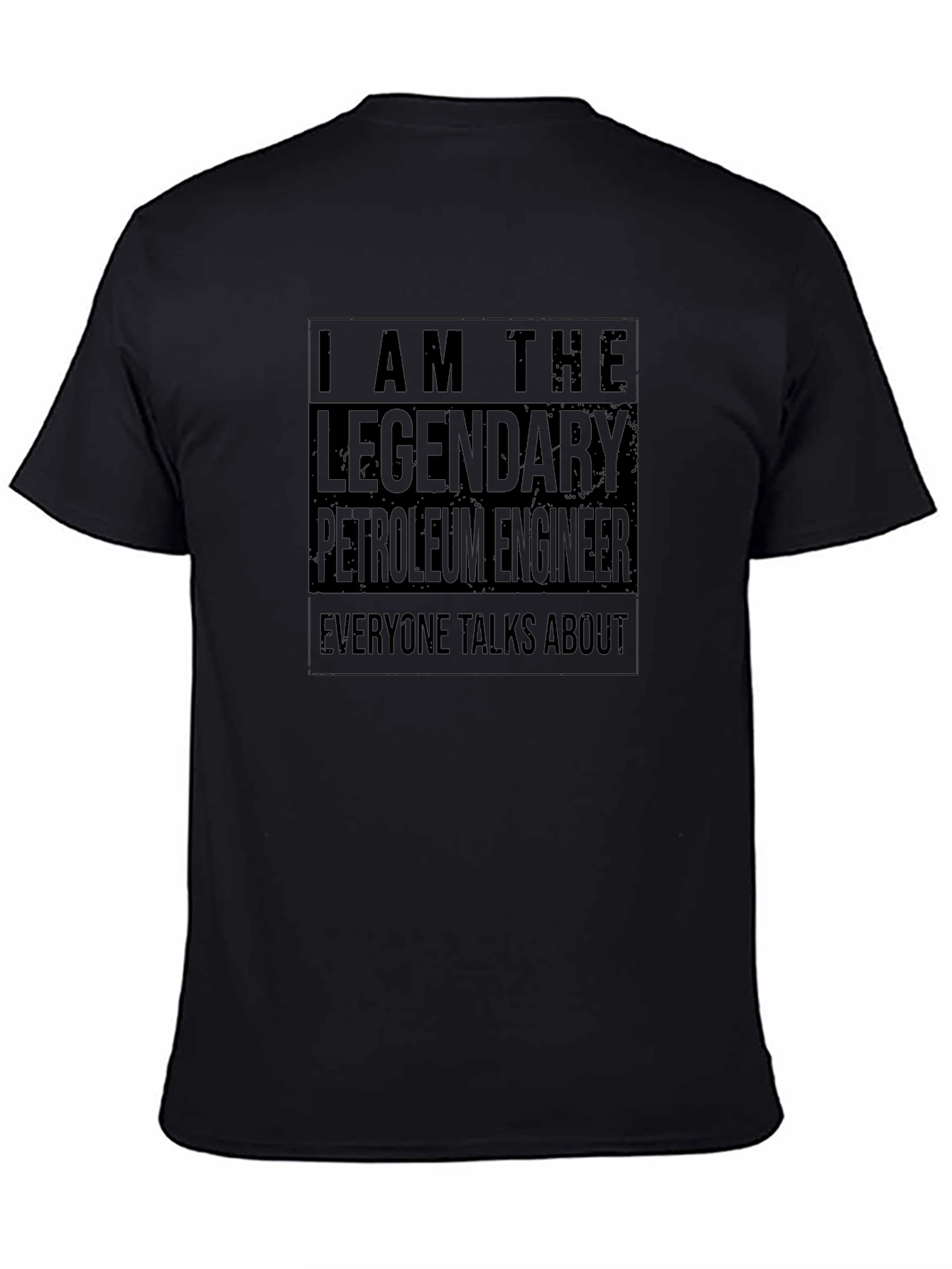 Legendary Petroleum Engineer Black T-Shirt