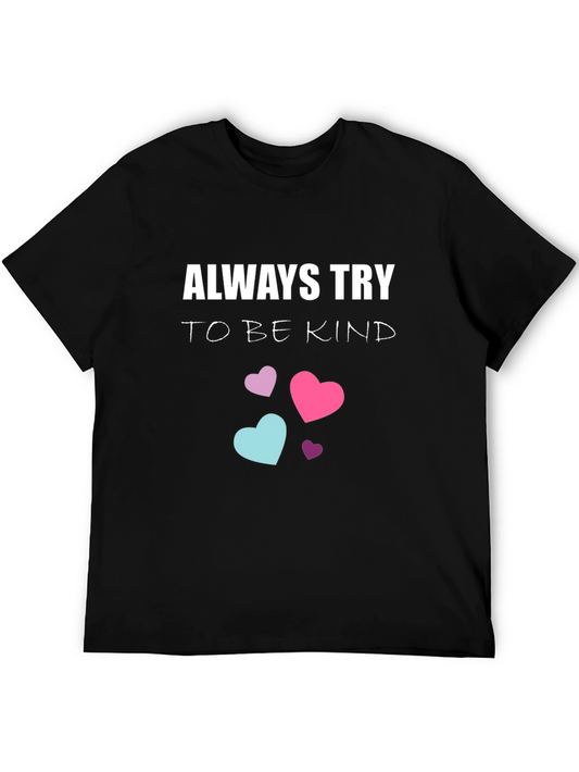 Always Try to be Kind T-Shirt