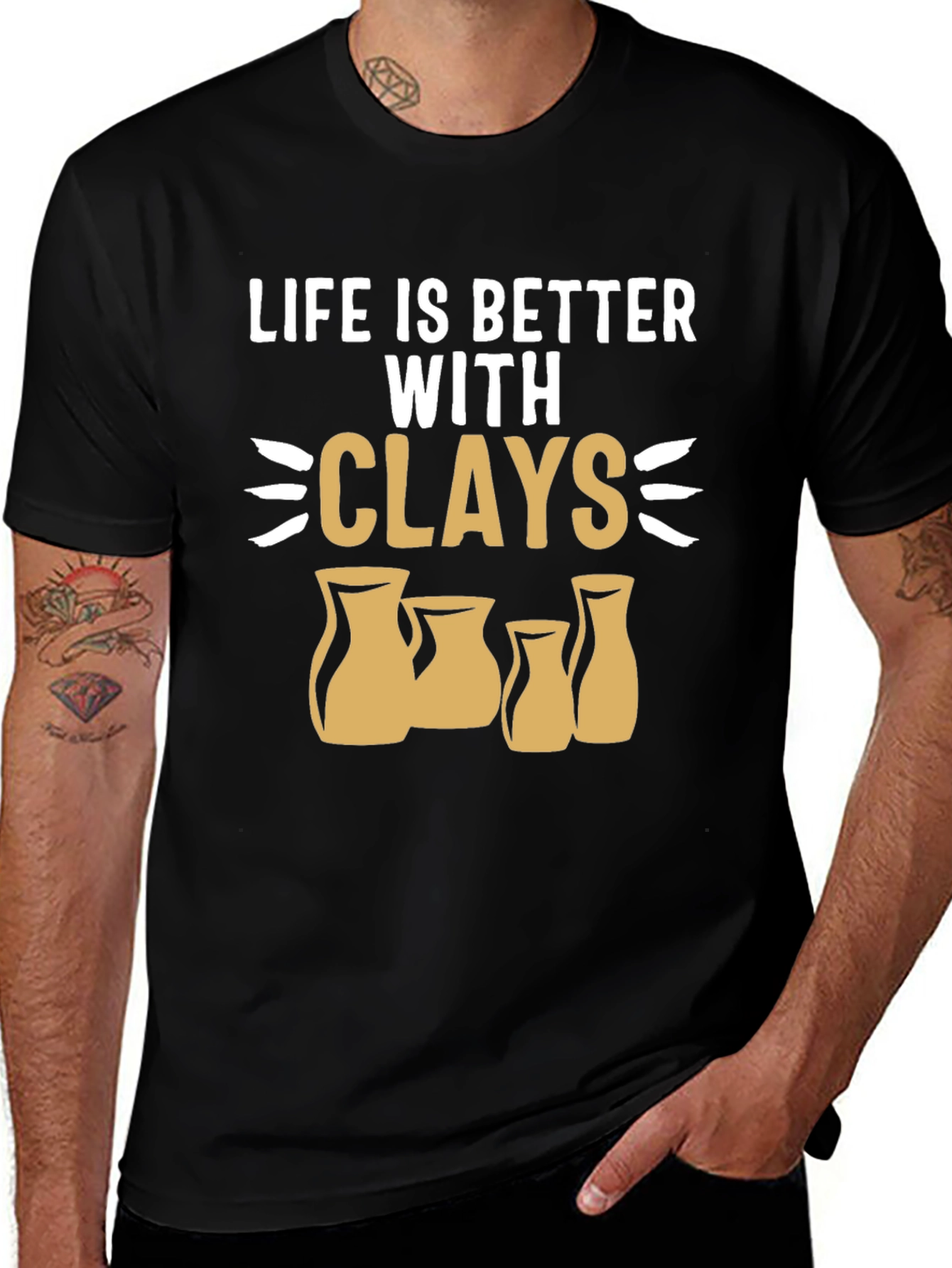 Life is Better with Clays Pottery T-Shirt