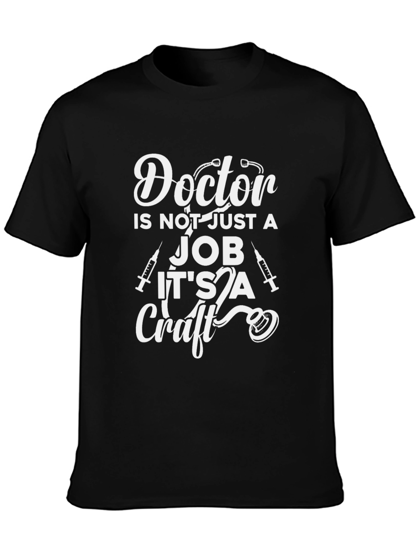 Doctor is Not Just A Job T-Shirt