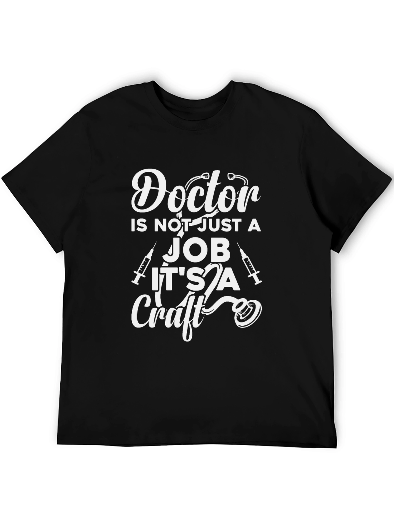 Doctor is Not Just A Job T-Shirt