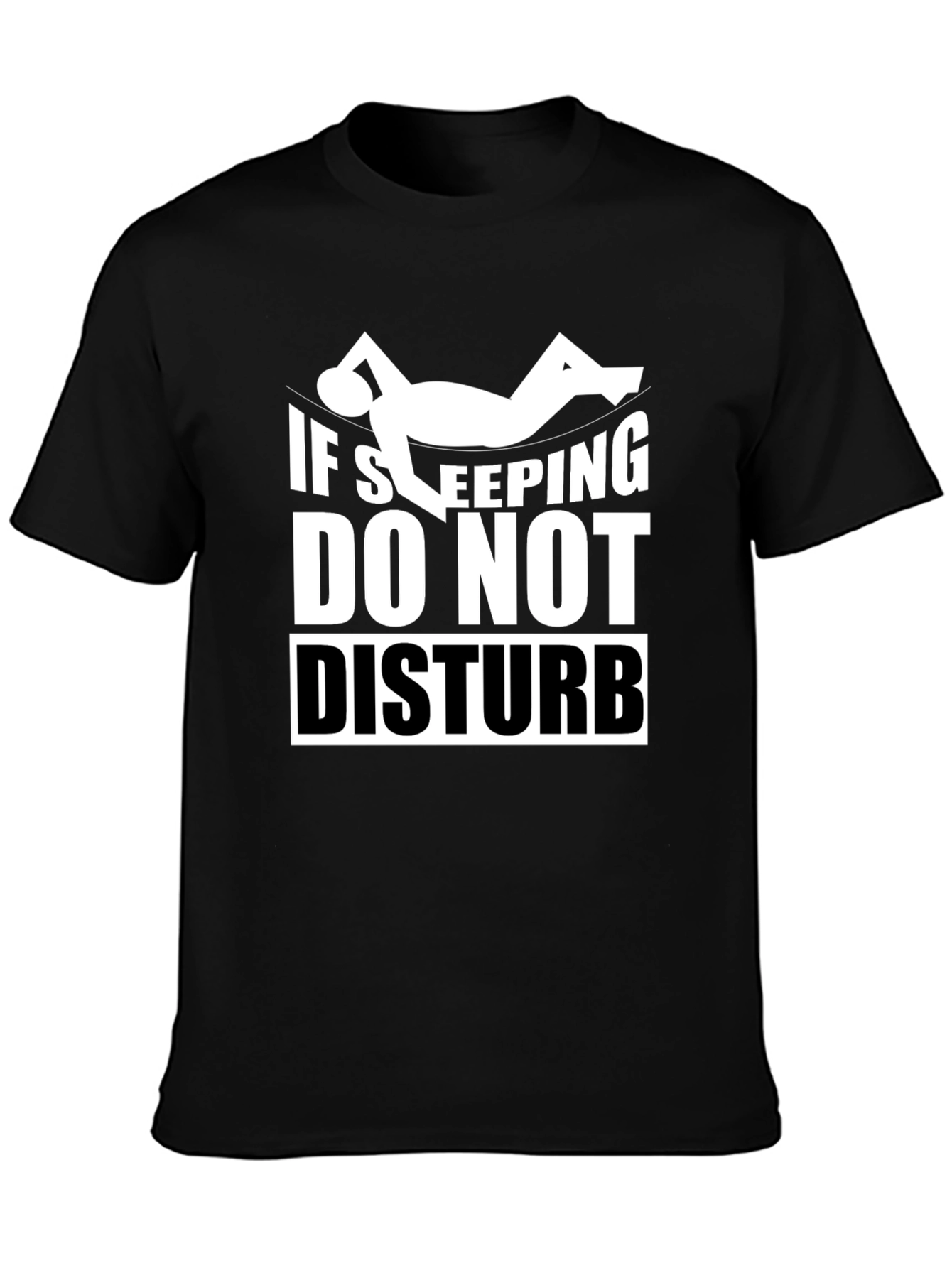 If Sleeping Do Not Disturb Graphic T-Shirt