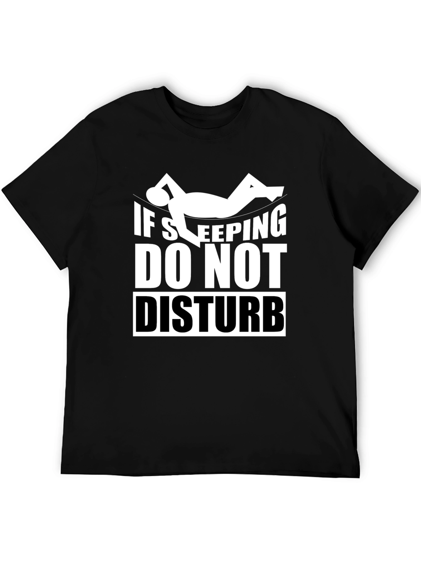 If Sleeping Do Not Disturb Graphic T-Shirt