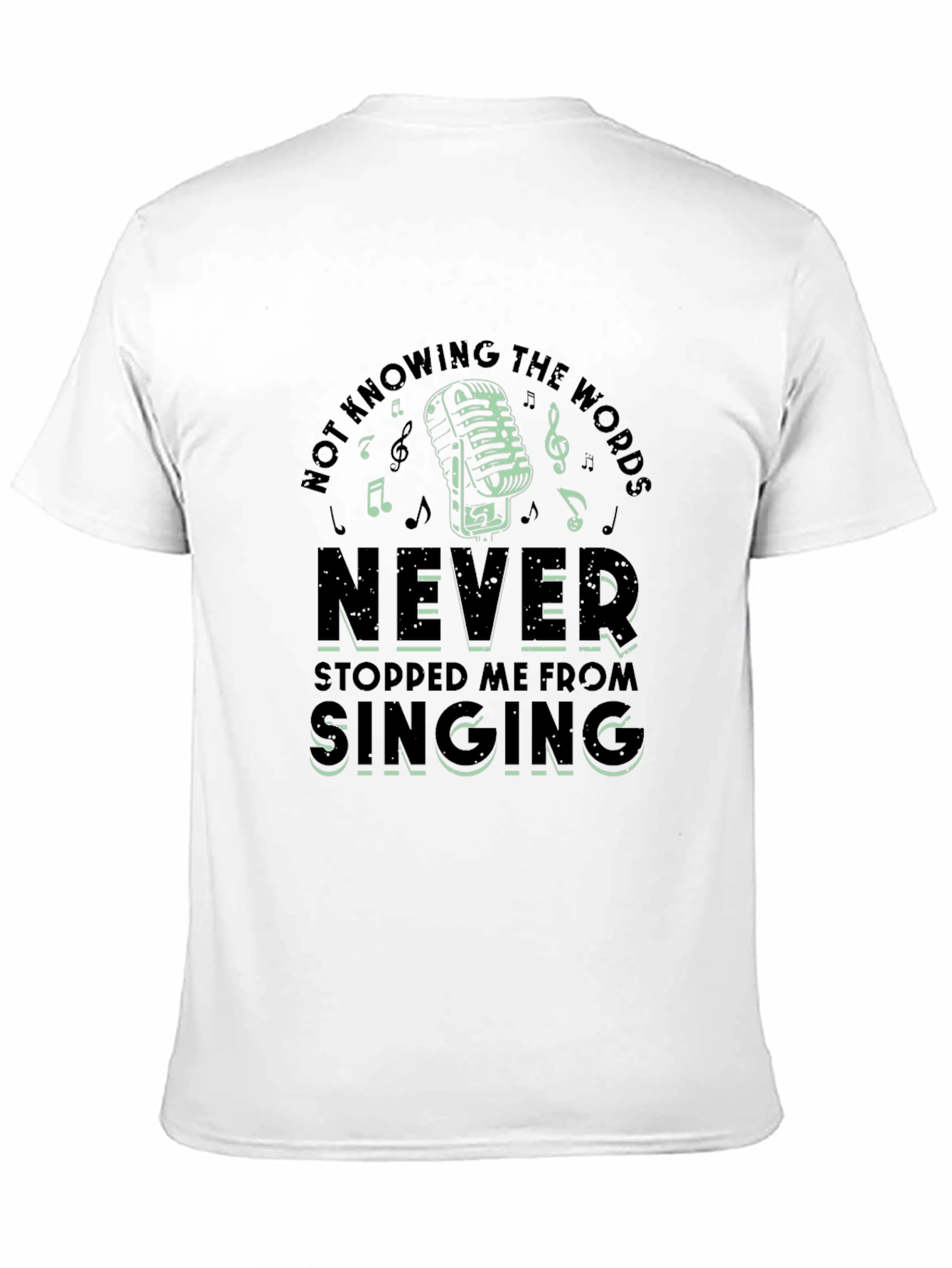 Never Stopped Singing T-Shirt Music Lover Tee