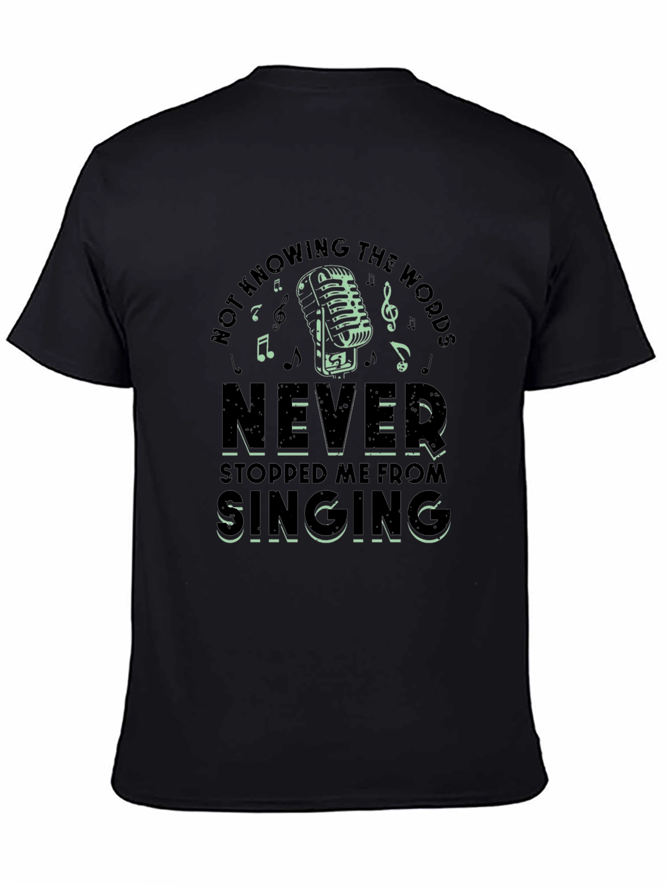 Never Stopped Singing T-Shirt Music Lover Tee