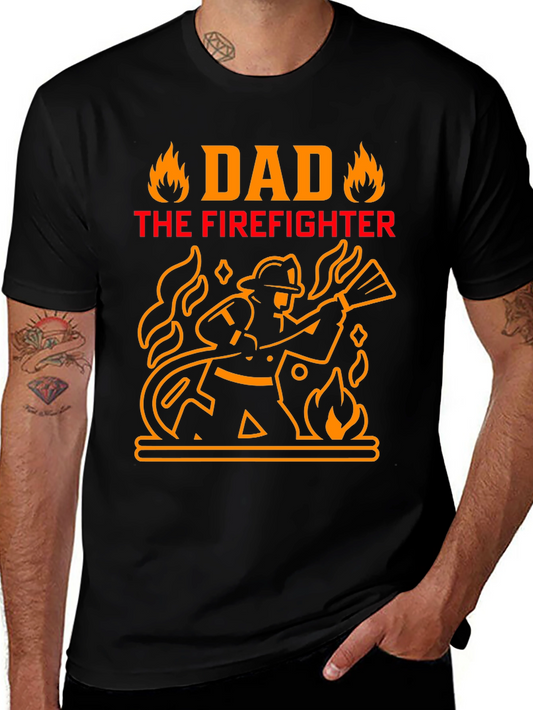 Dad The Firefighter Graphic T-Shirt