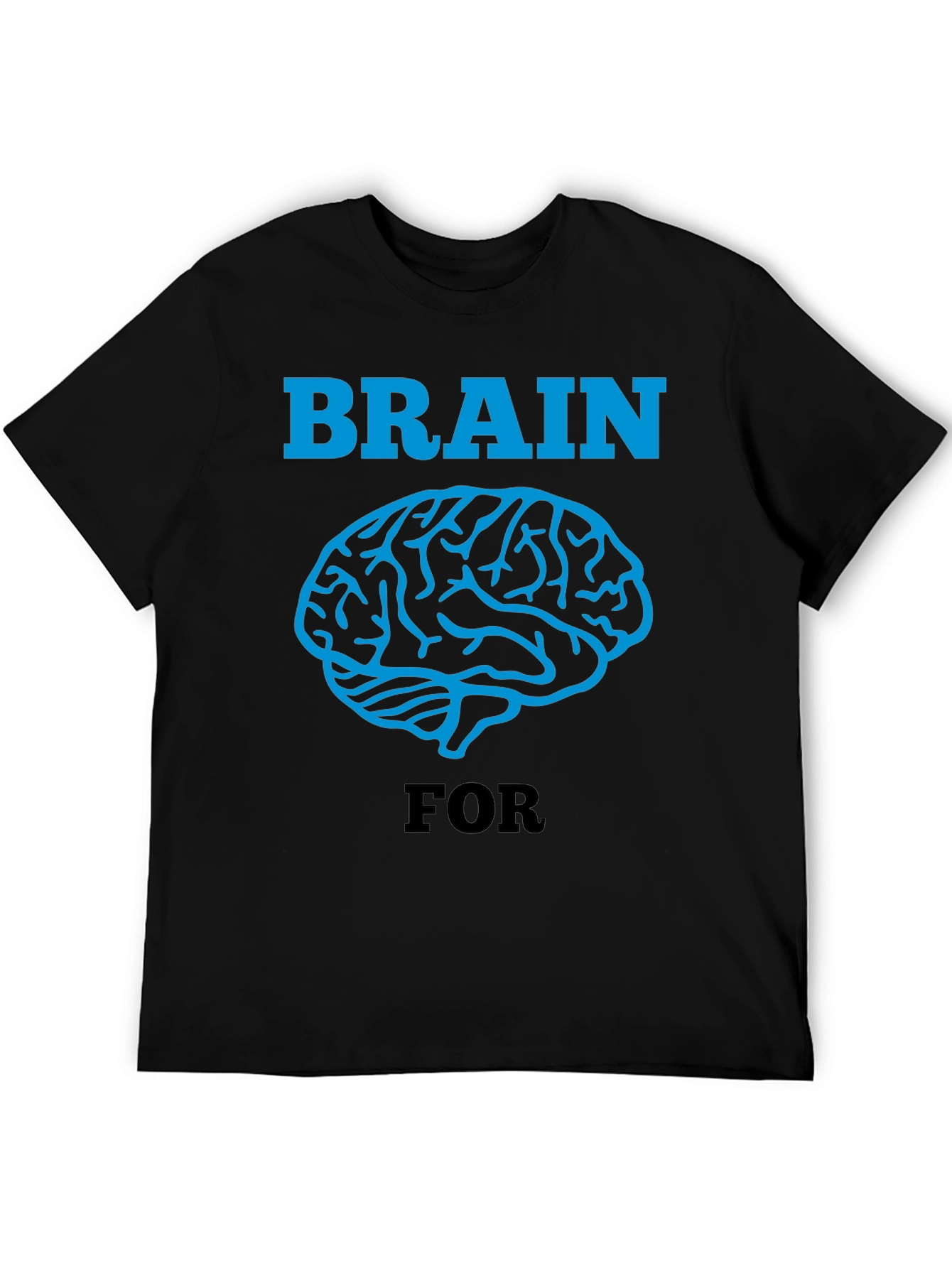 Brain For T-Shirt - Graphic Tee