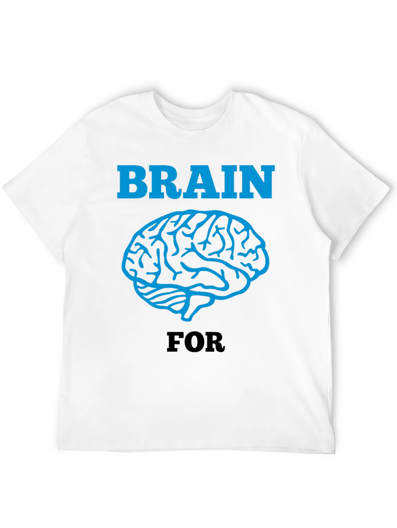 Brain For T-Shirt - Graphic Tee