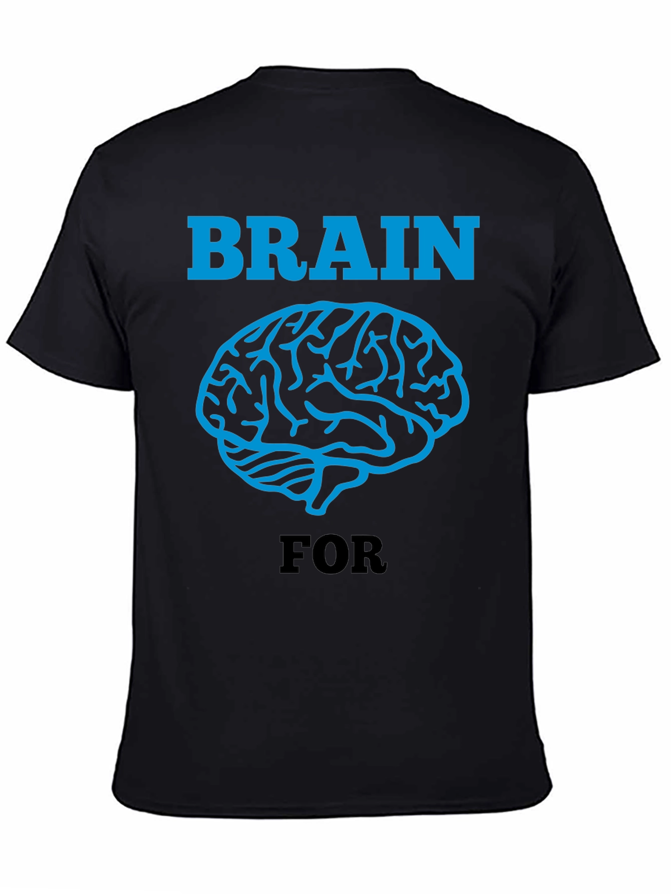 Brain For T-Shirt - Graphic Tee