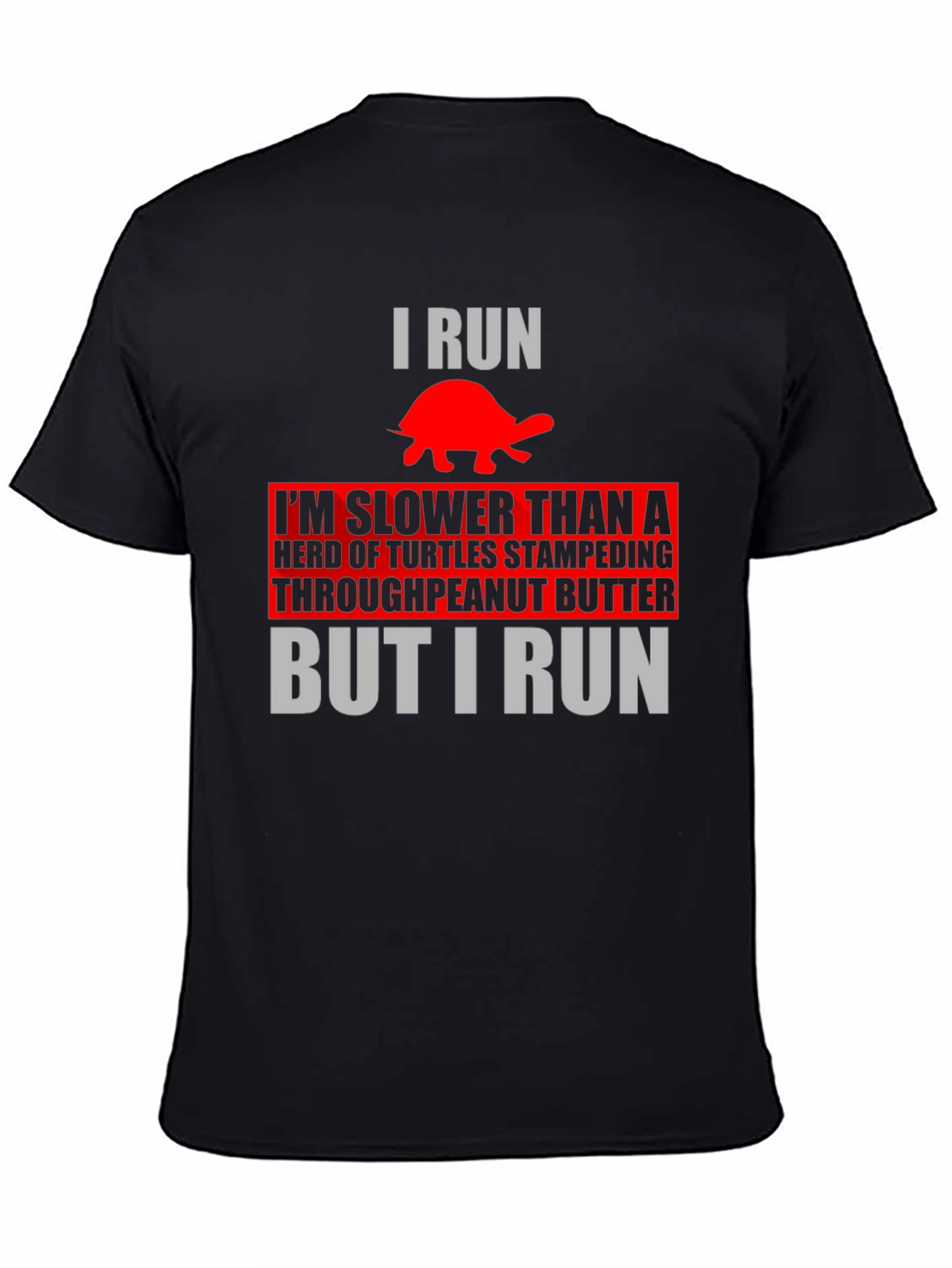 Funny Turtle Runner T-Shirt: I Run Slower Than Turtles