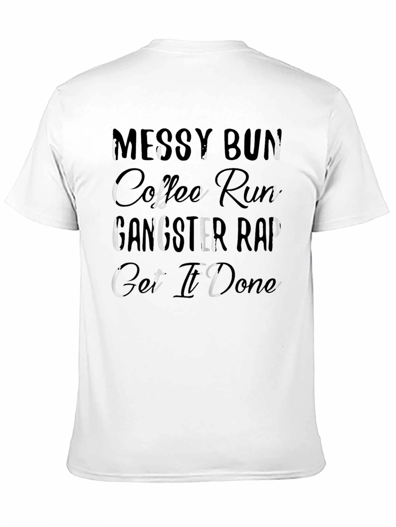 Messy Bun Coffee Run Gangster Rap Tee