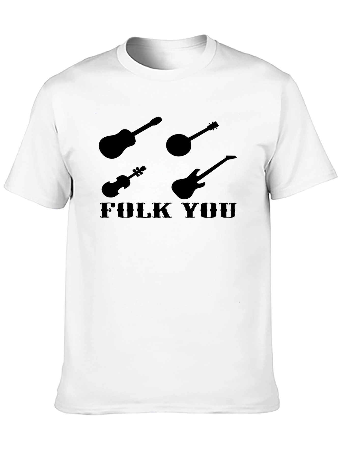 Folk You T-Shirt - Music Lover Tee