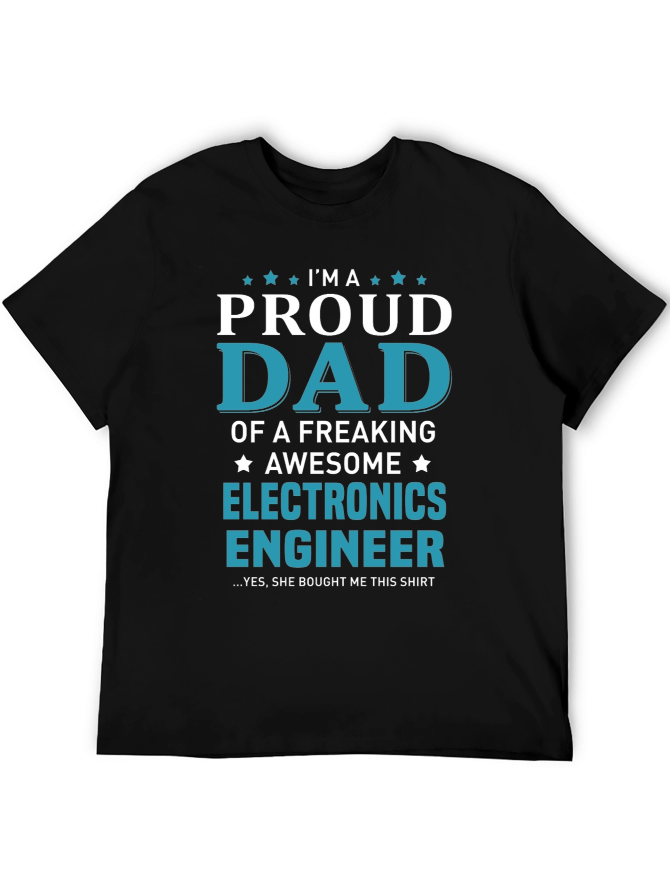 Proud Dad of an Electronics Engineer T-Shirt