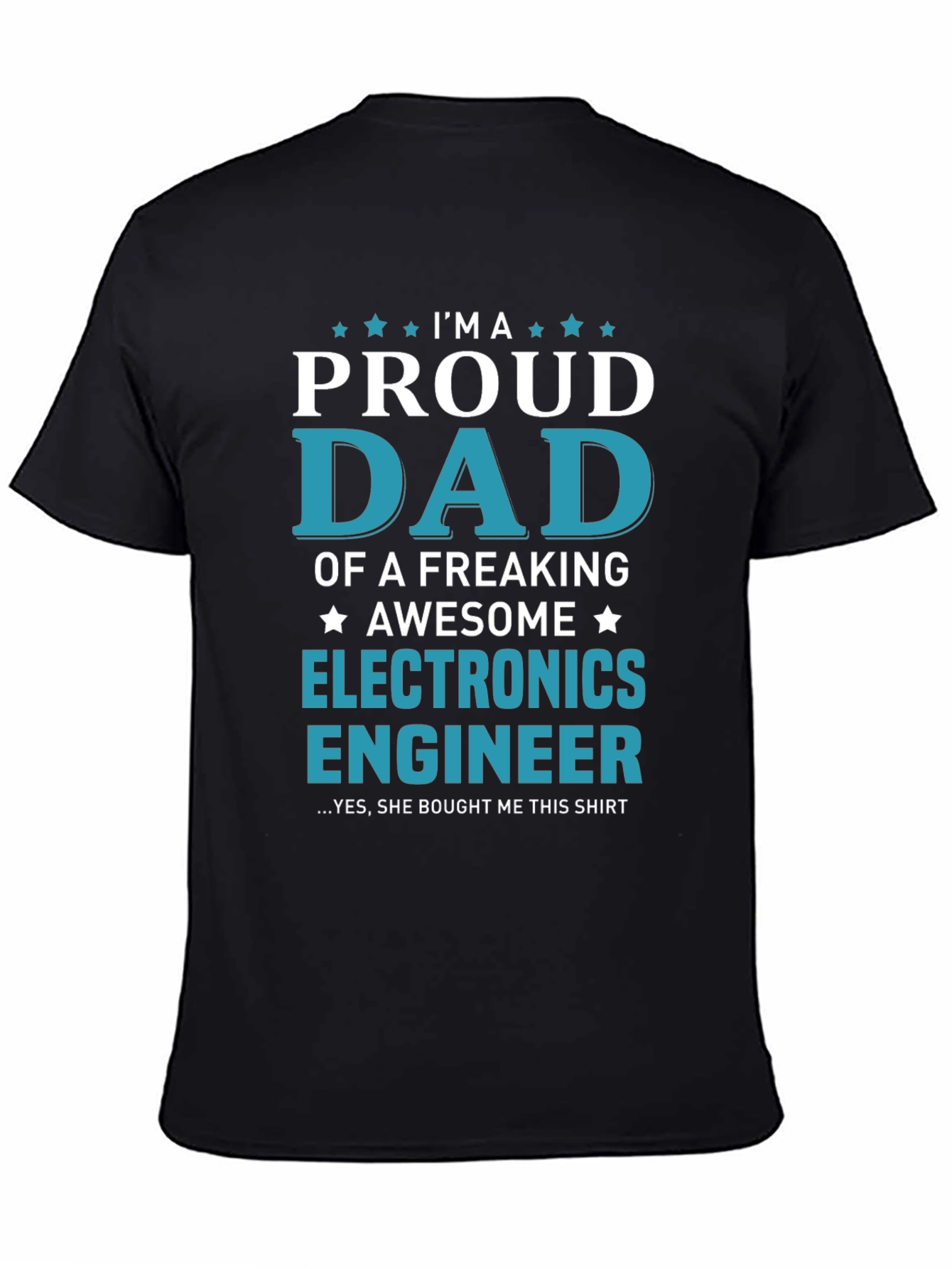 Proud Dad of an Electronics Engineer T-Shirt