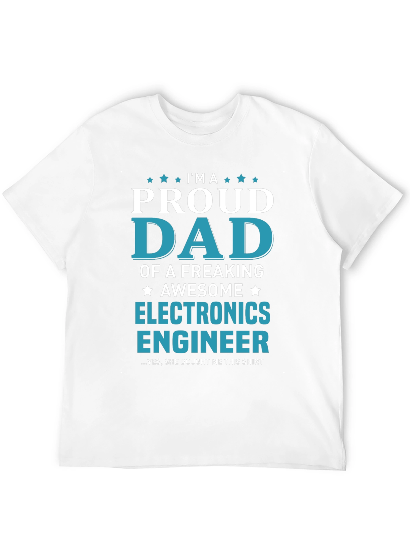 Proud Dad of an Electronics Engineer T-Shirt
