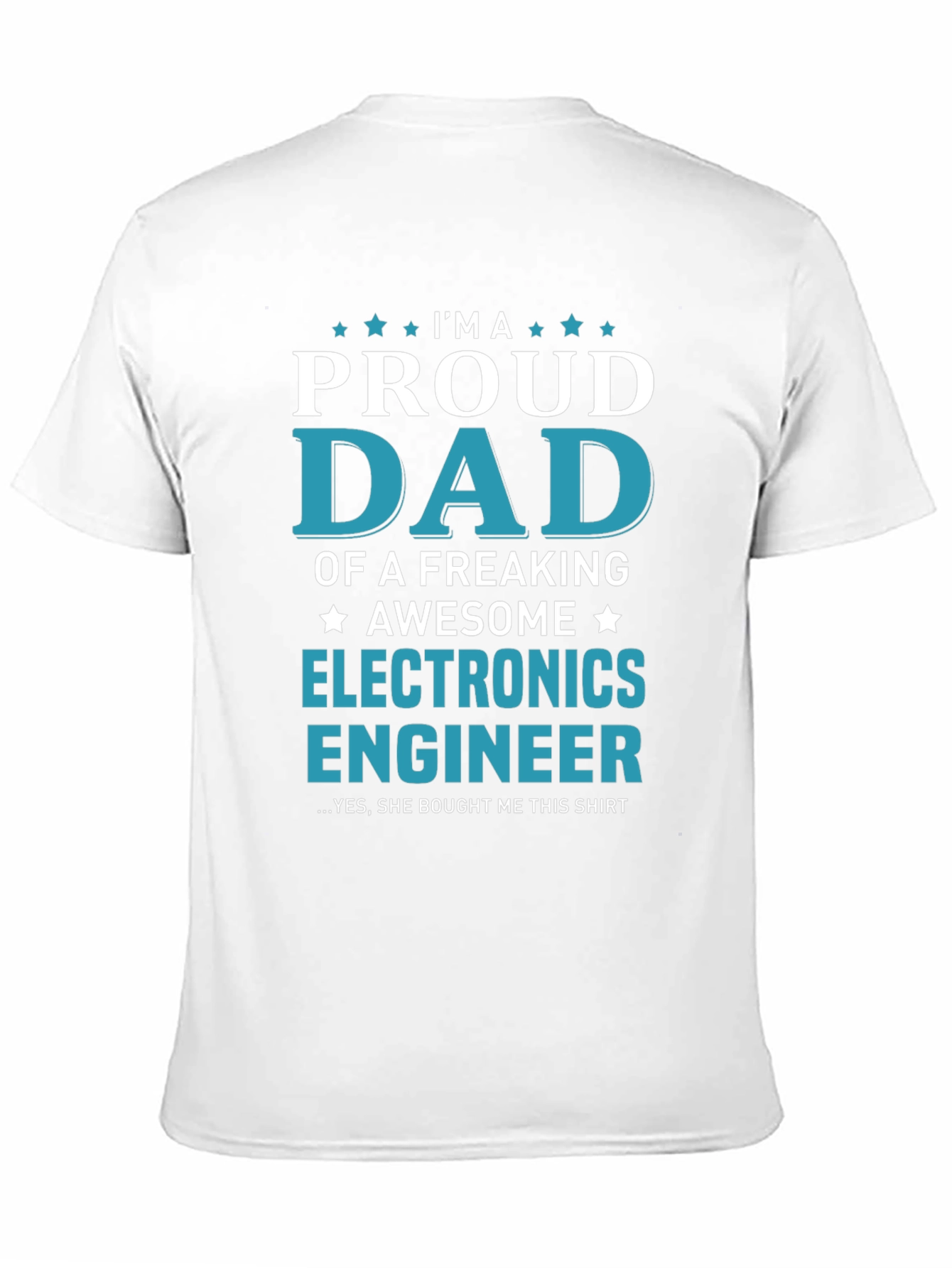 Proud Dad of an Electronics Engineer T-Shirt