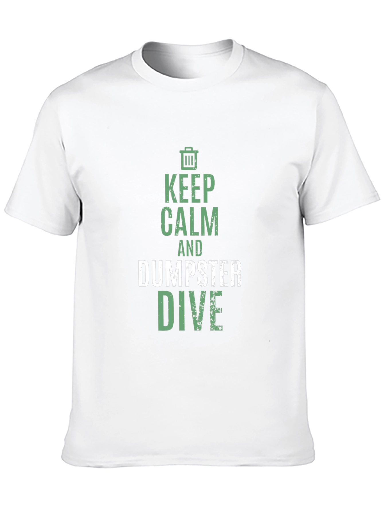 Keep Calm and Dumpster Dive Graphic T-Shirt