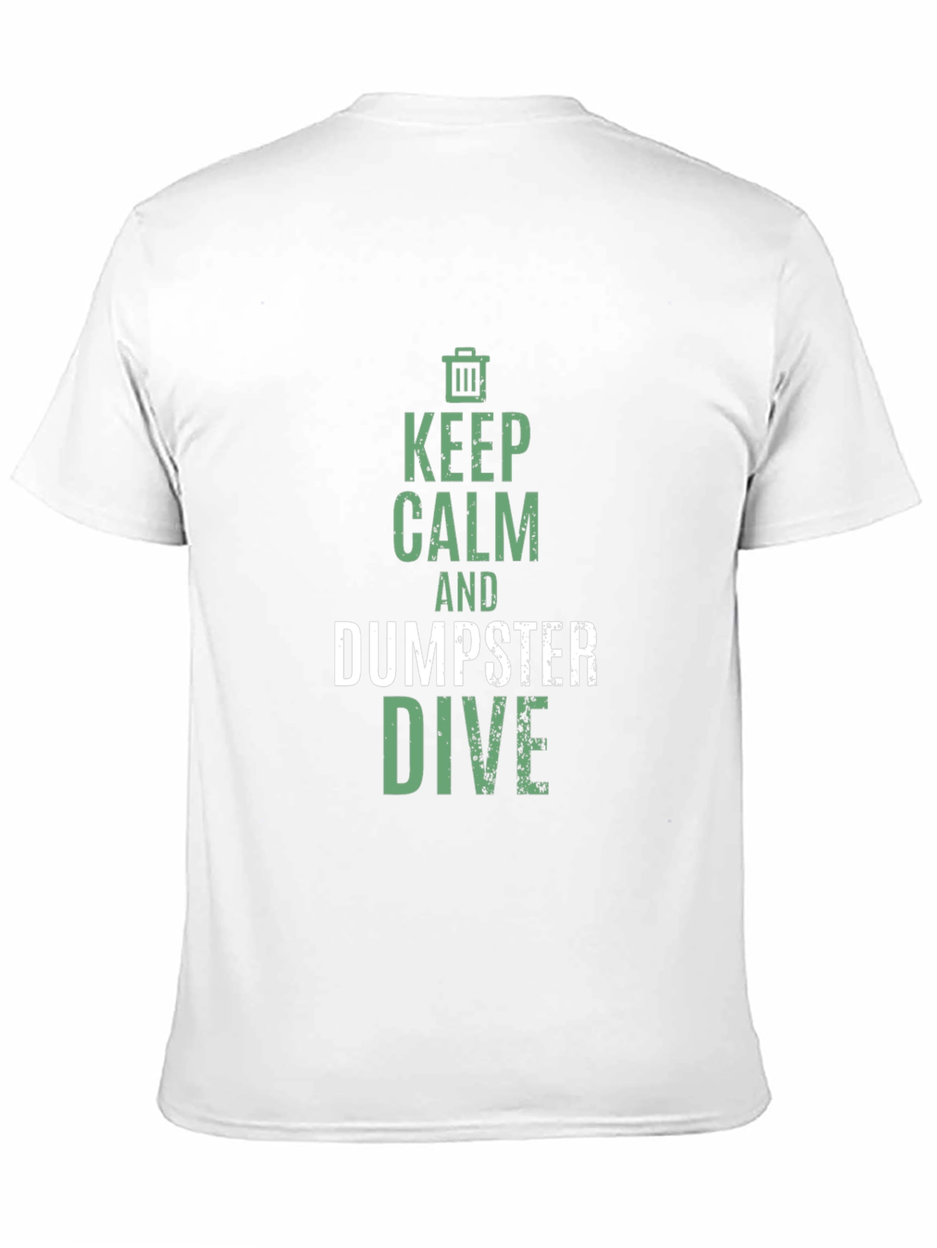 Keep Calm and Dumpster Dive Graphic T-Shirt