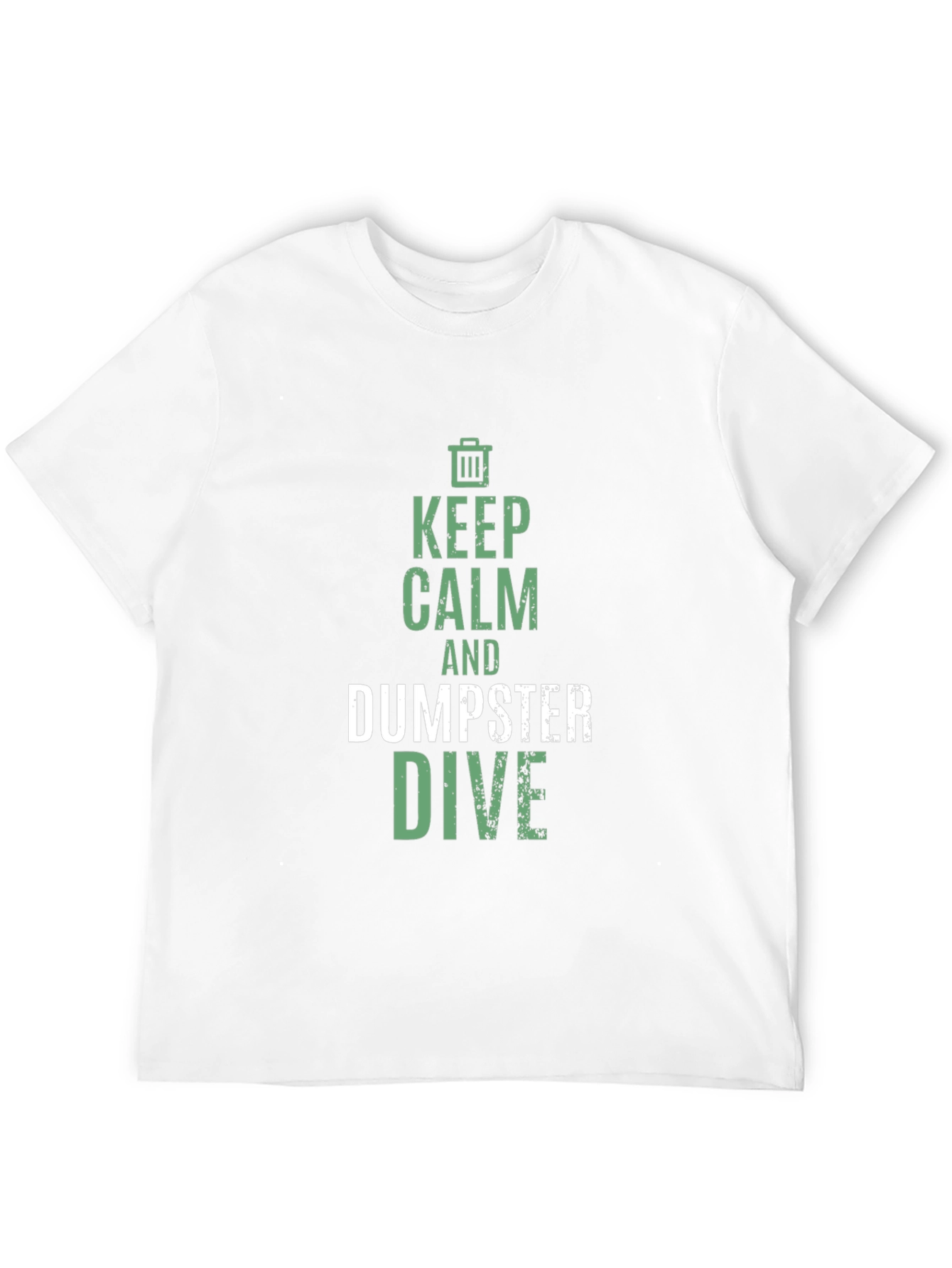 Keep Calm and Dumpster Dive Graphic T-Shirt