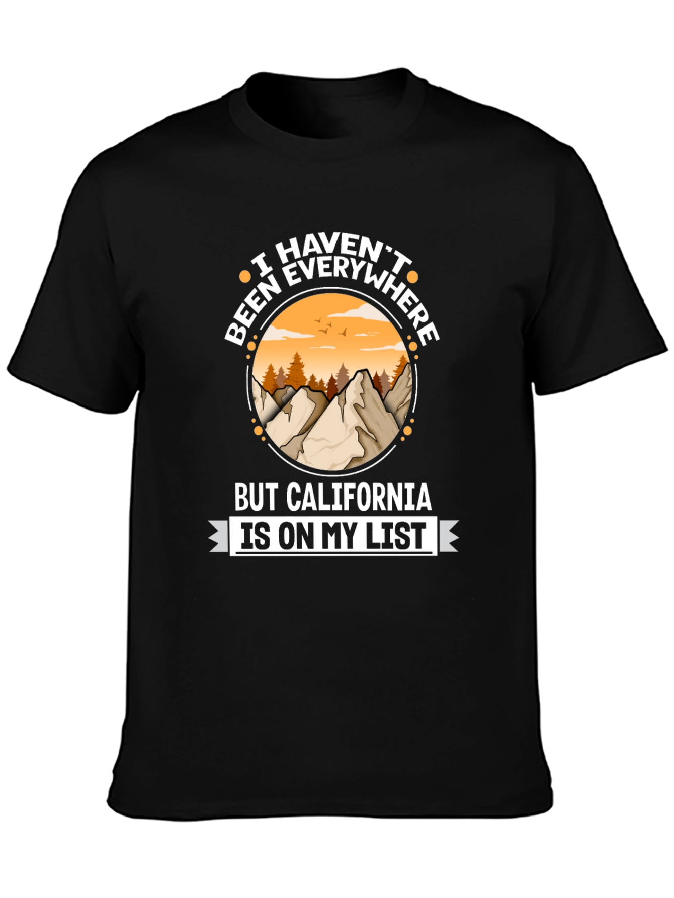 California is on My List T-Shirt