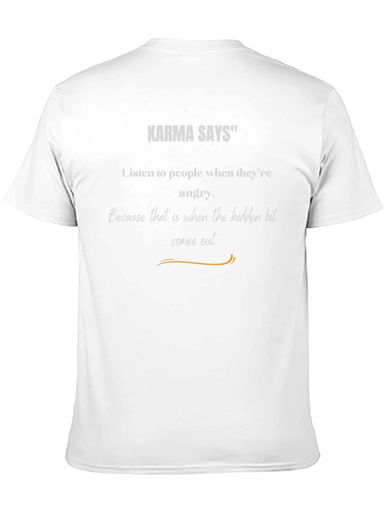 Karma Says T-Shirt - Hidden Truths