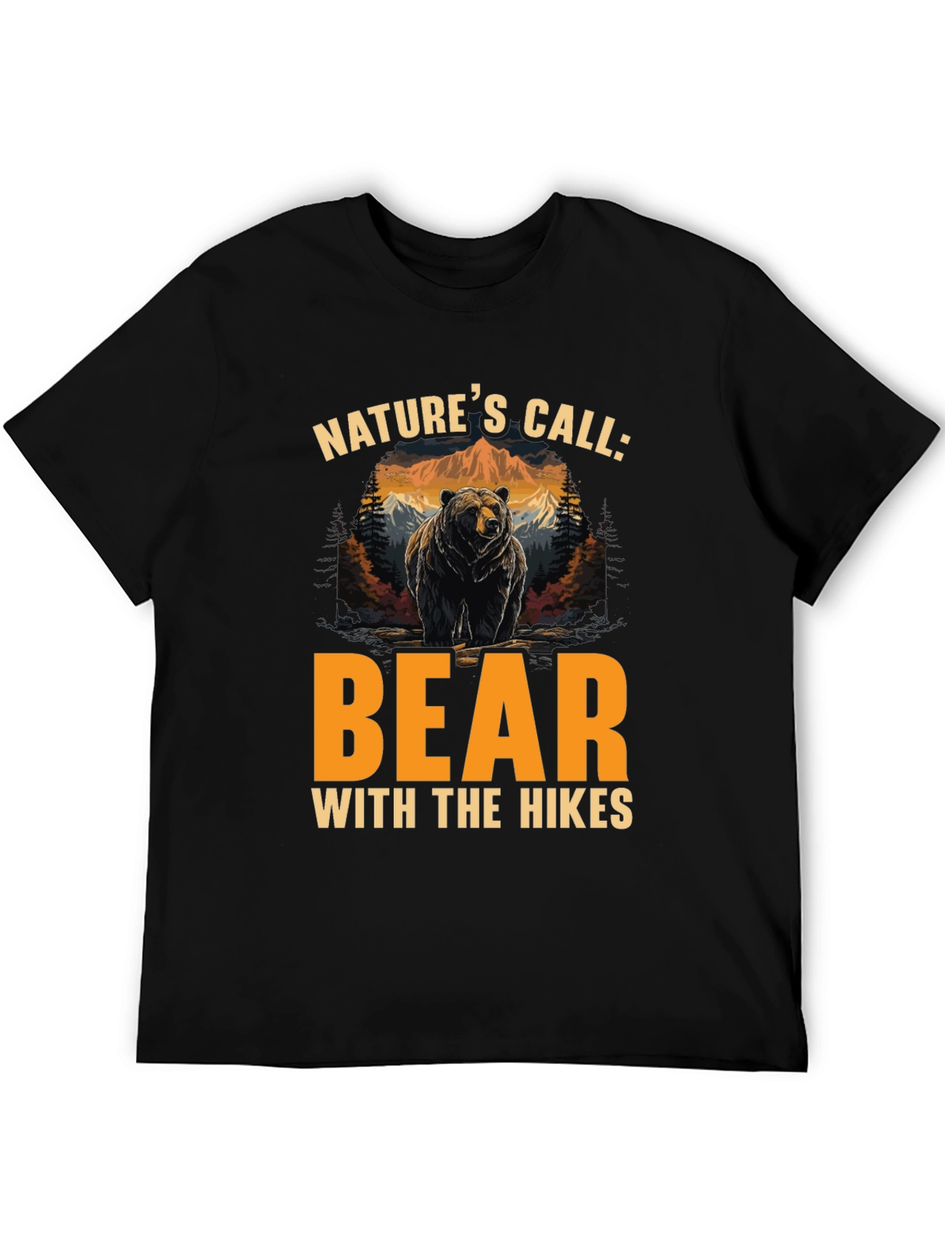 Natures Call: Bear With The Hikes T-Shirt