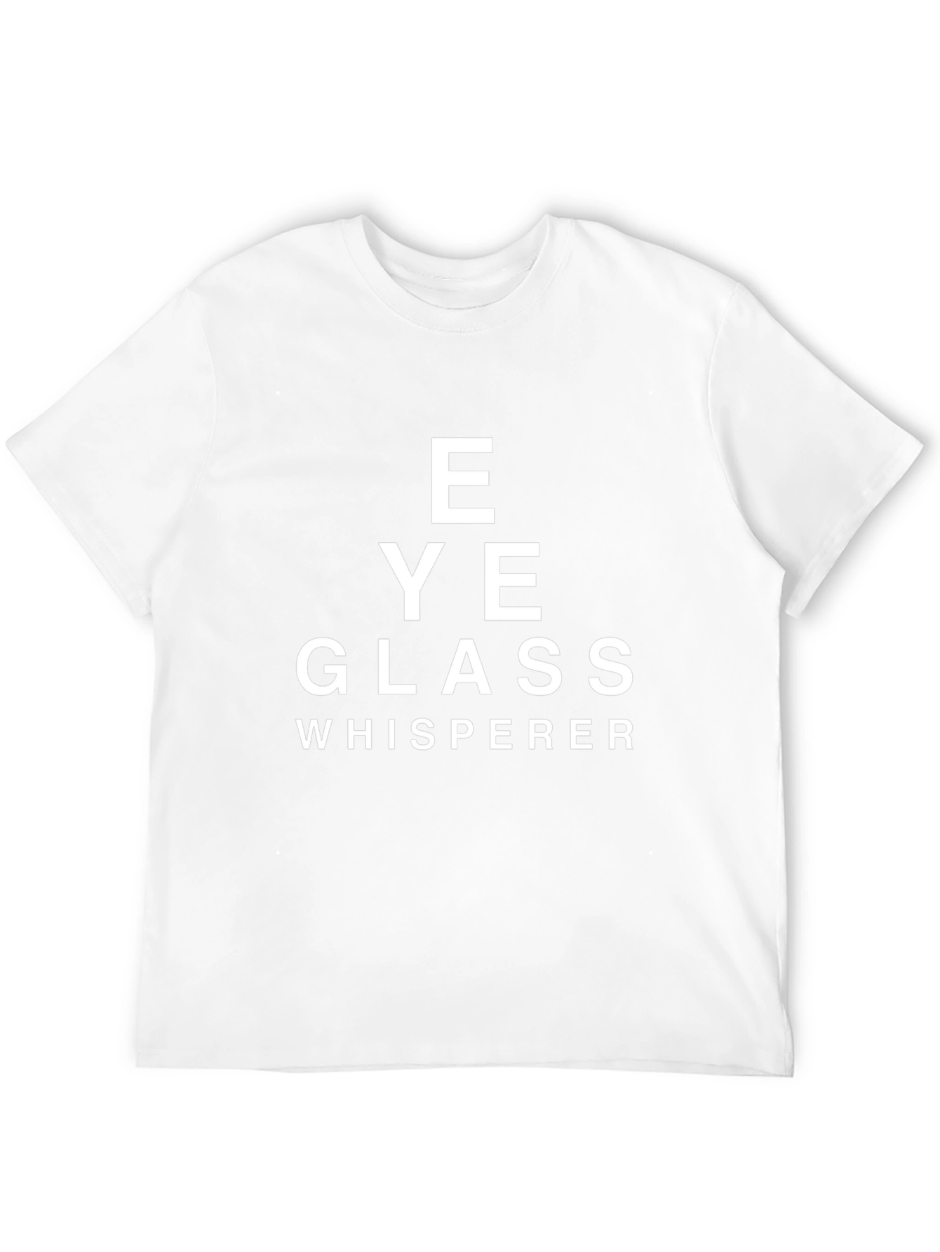 Eye Glass Whisperer T-Shirt Funny Optometrist Tee