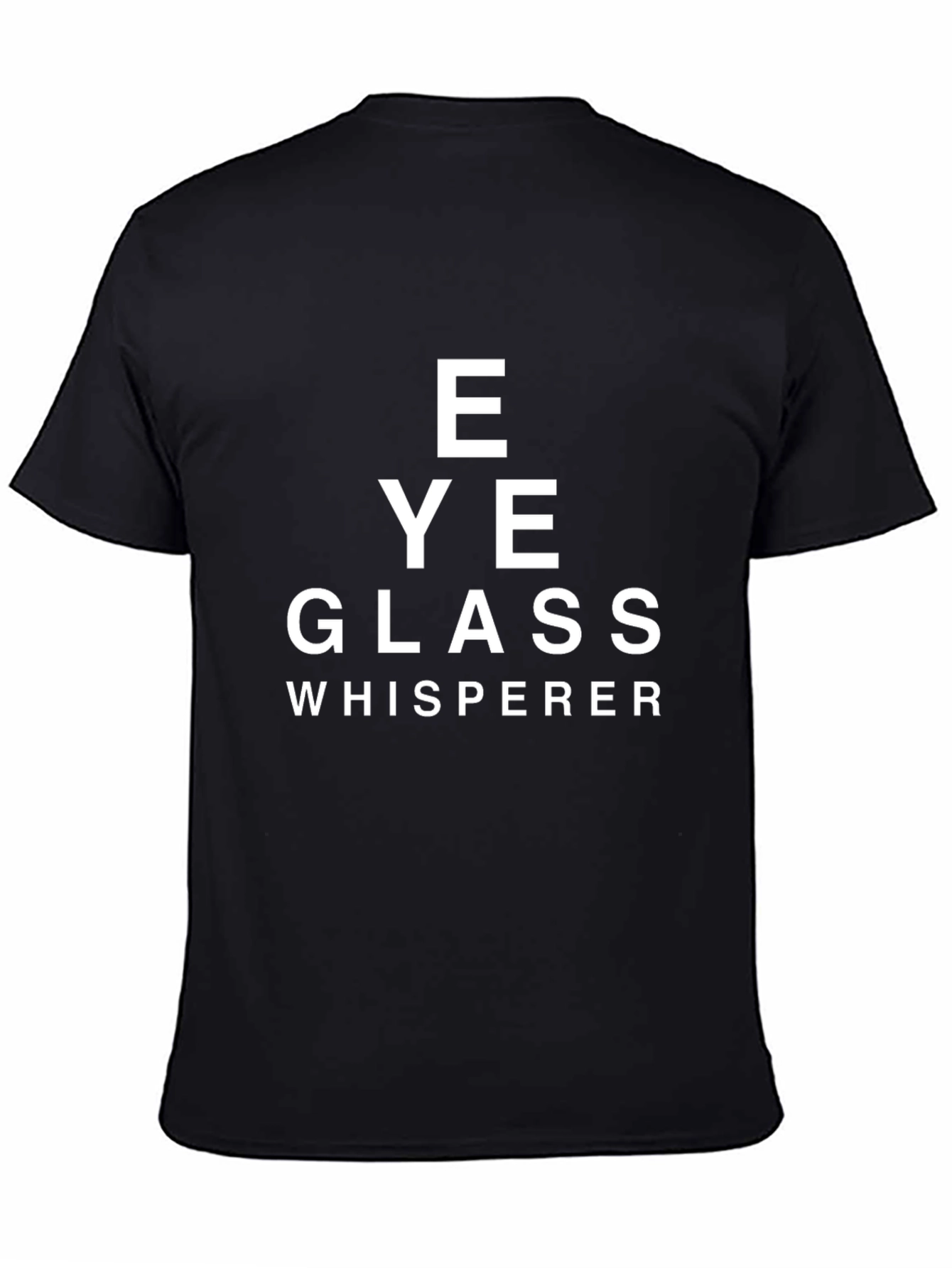 Eye Glass Whisperer T-Shirt Funny Optometrist Tee