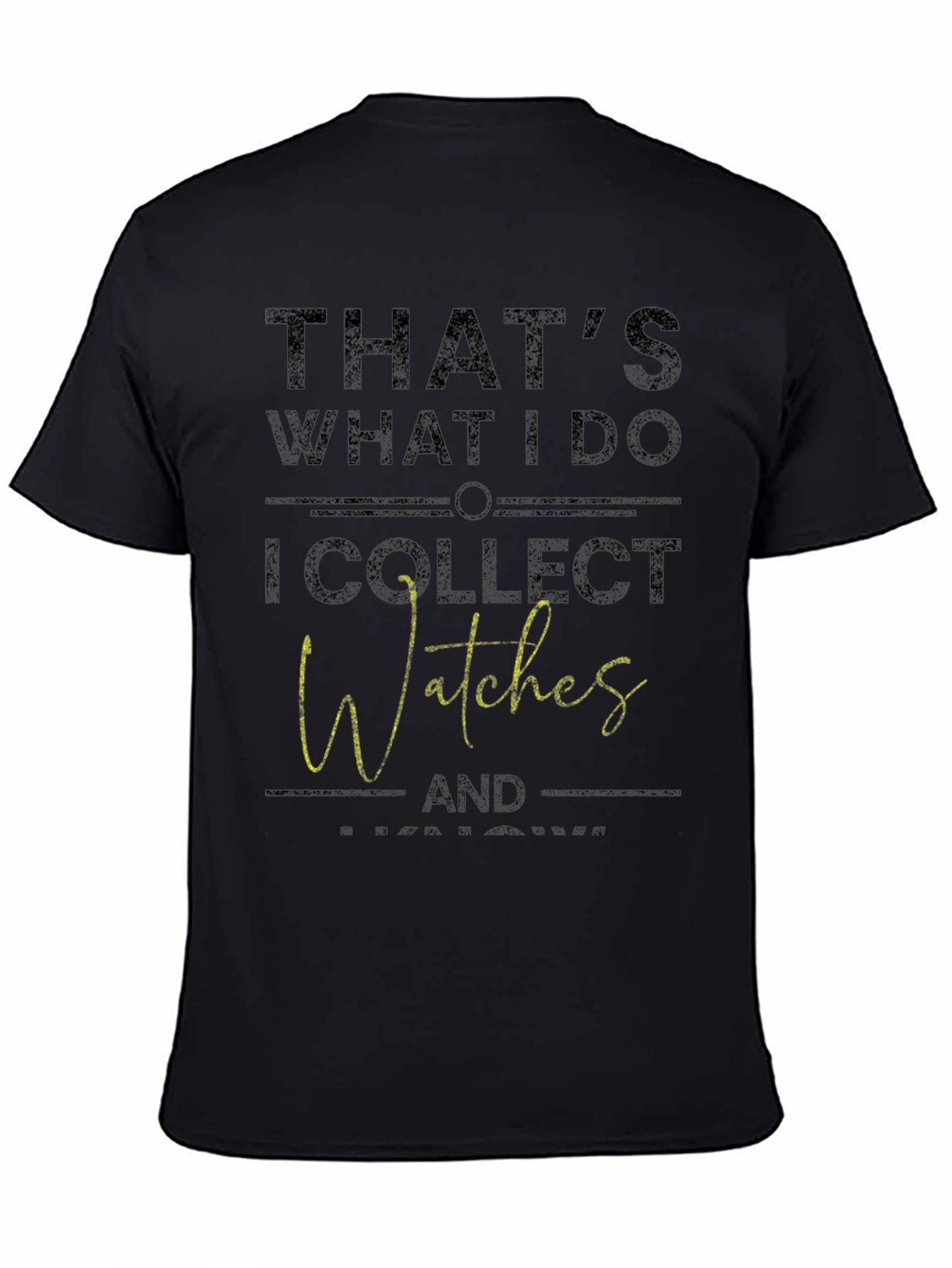 Thats What I Do I Collect Watches T-Shirt