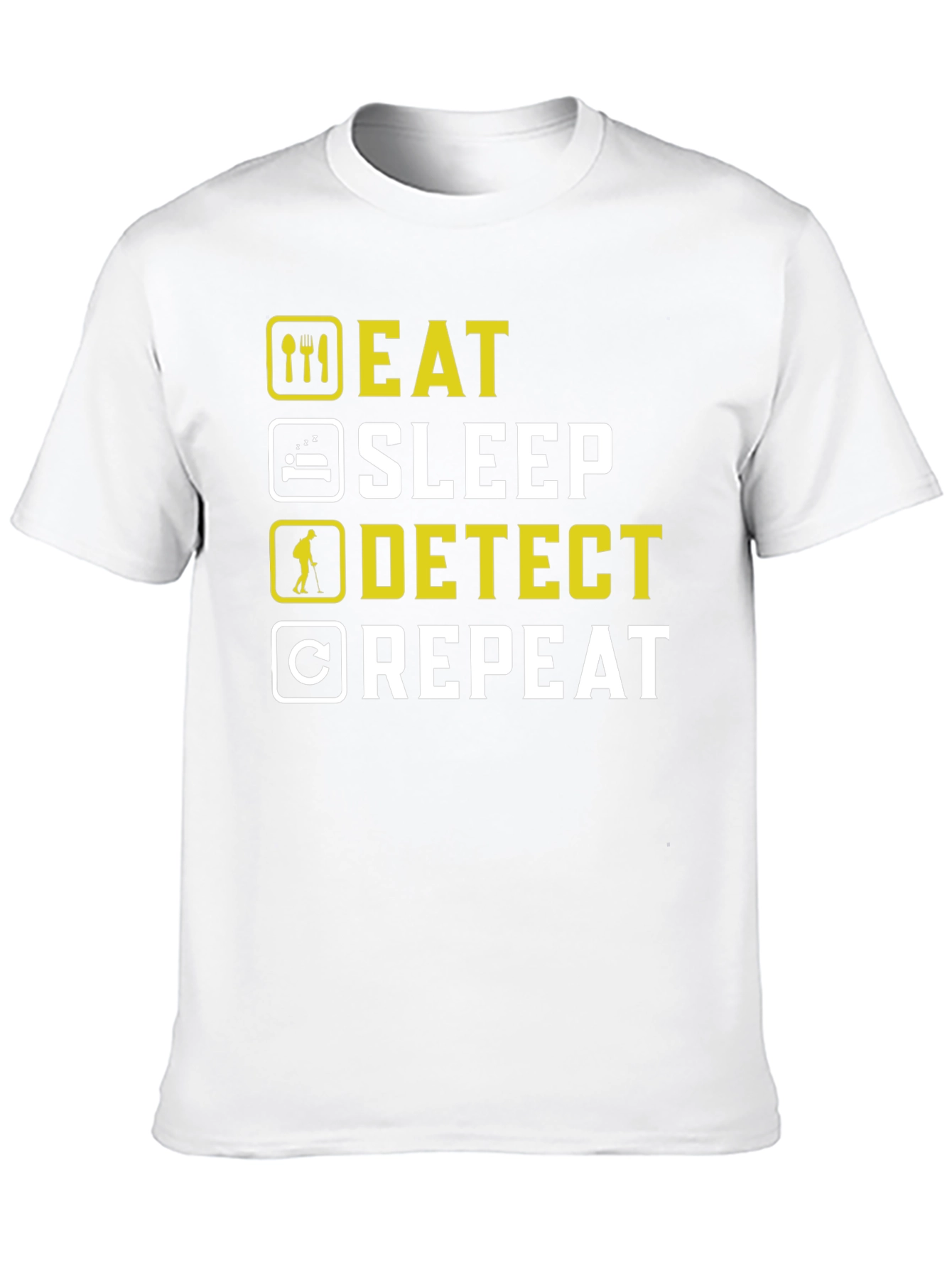 Eat Sleep Detect Repeat - Metal Detecting Hobby T-Shirt