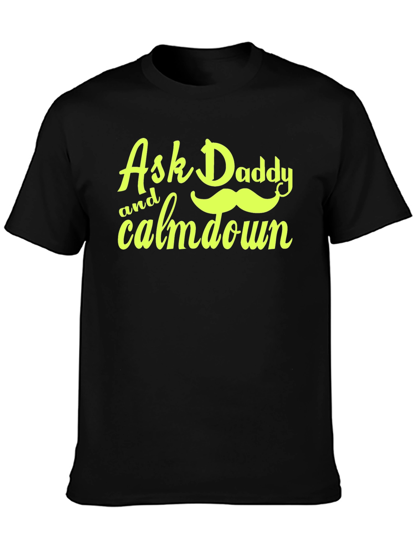 Ask Daddy T-Shirt