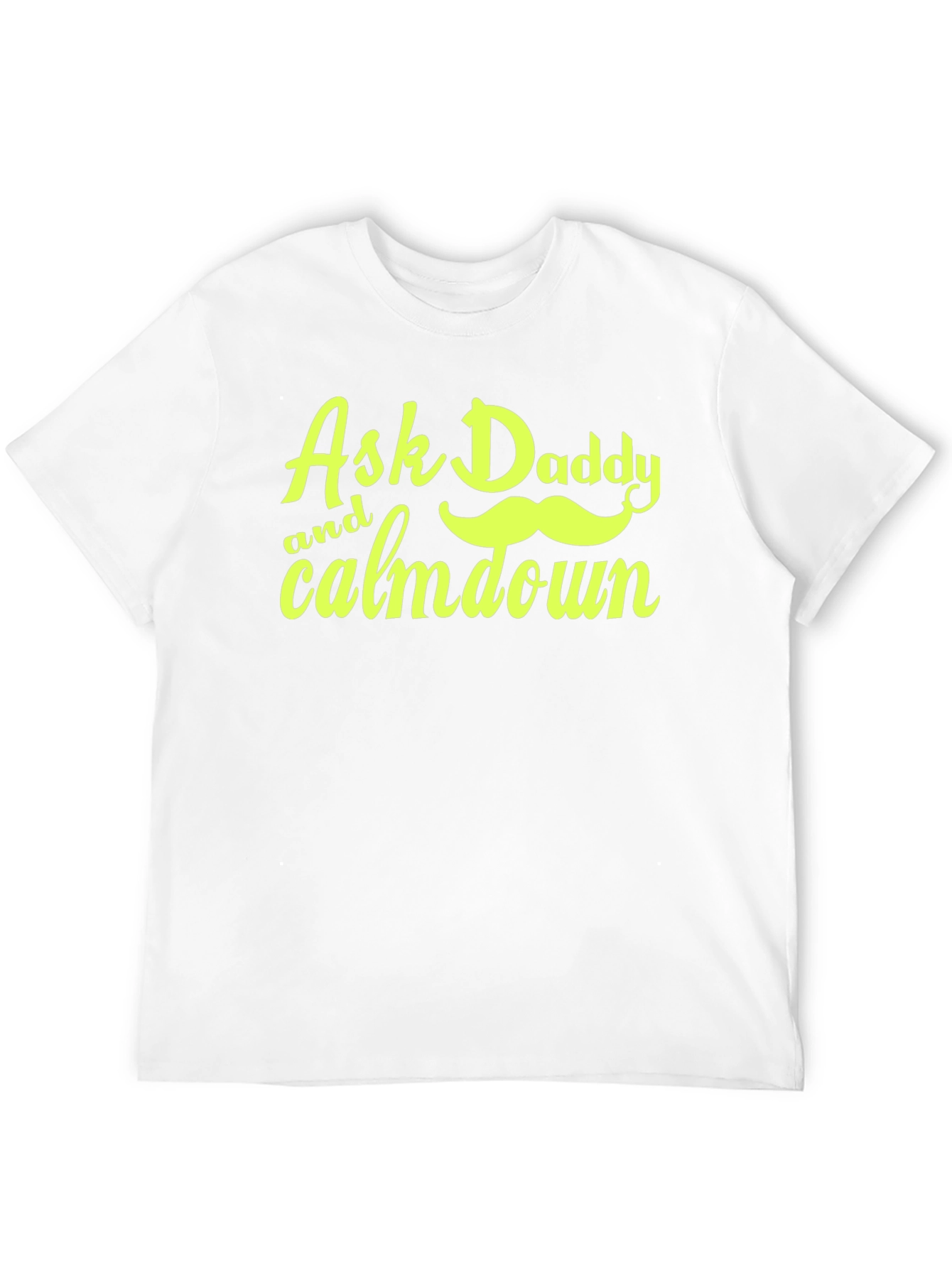 Ask Daddy T-Shirt