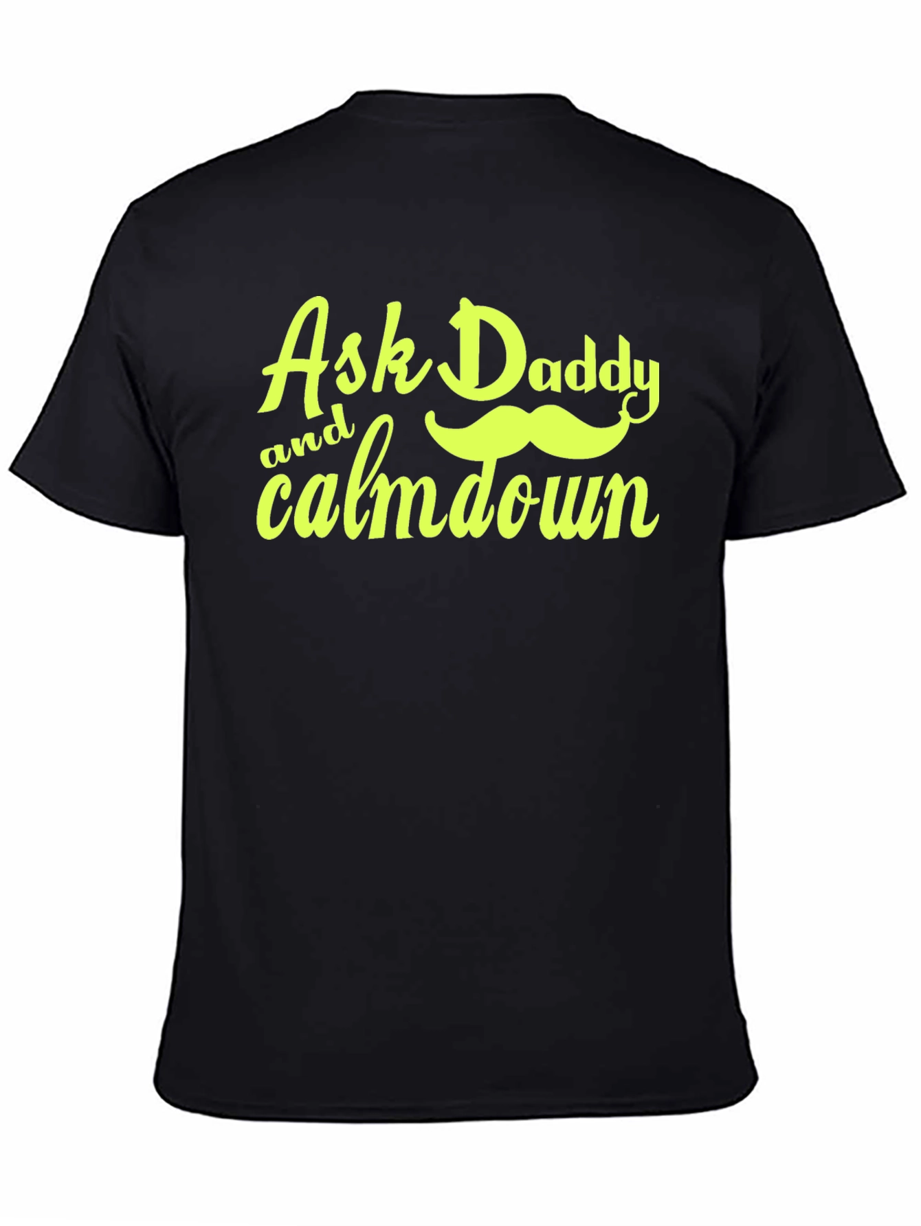 Ask Daddy T-Shirt