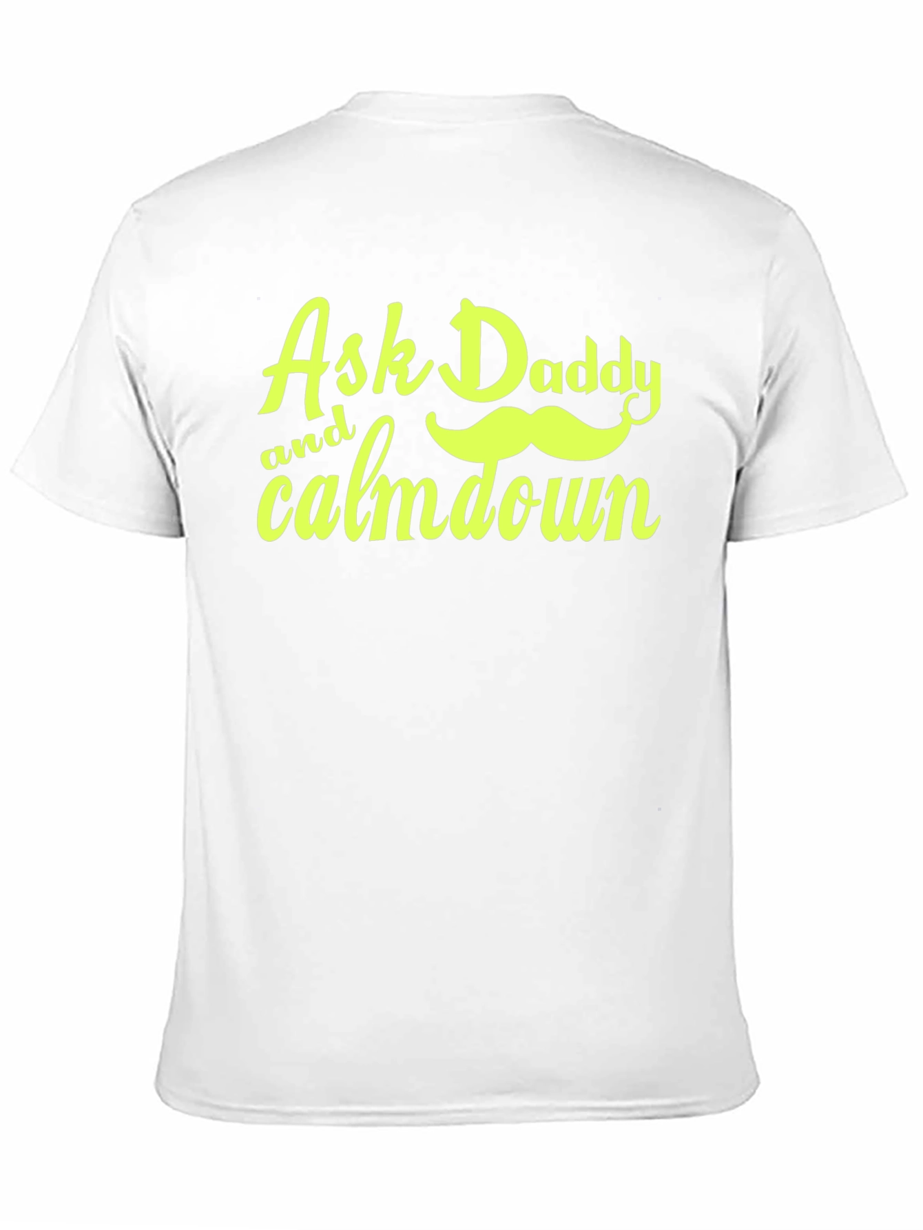 Ask Daddy T-Shirt