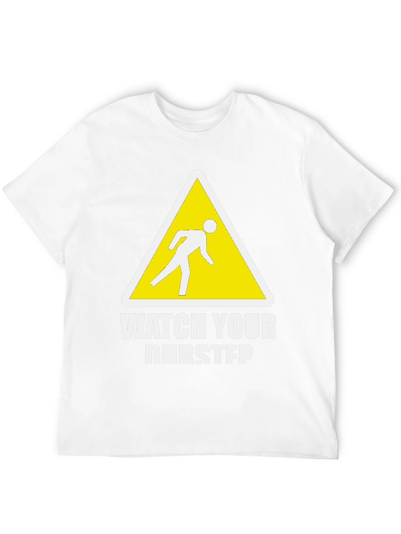 Funny Dubstep T-Shirt - Watch Your Dubstep