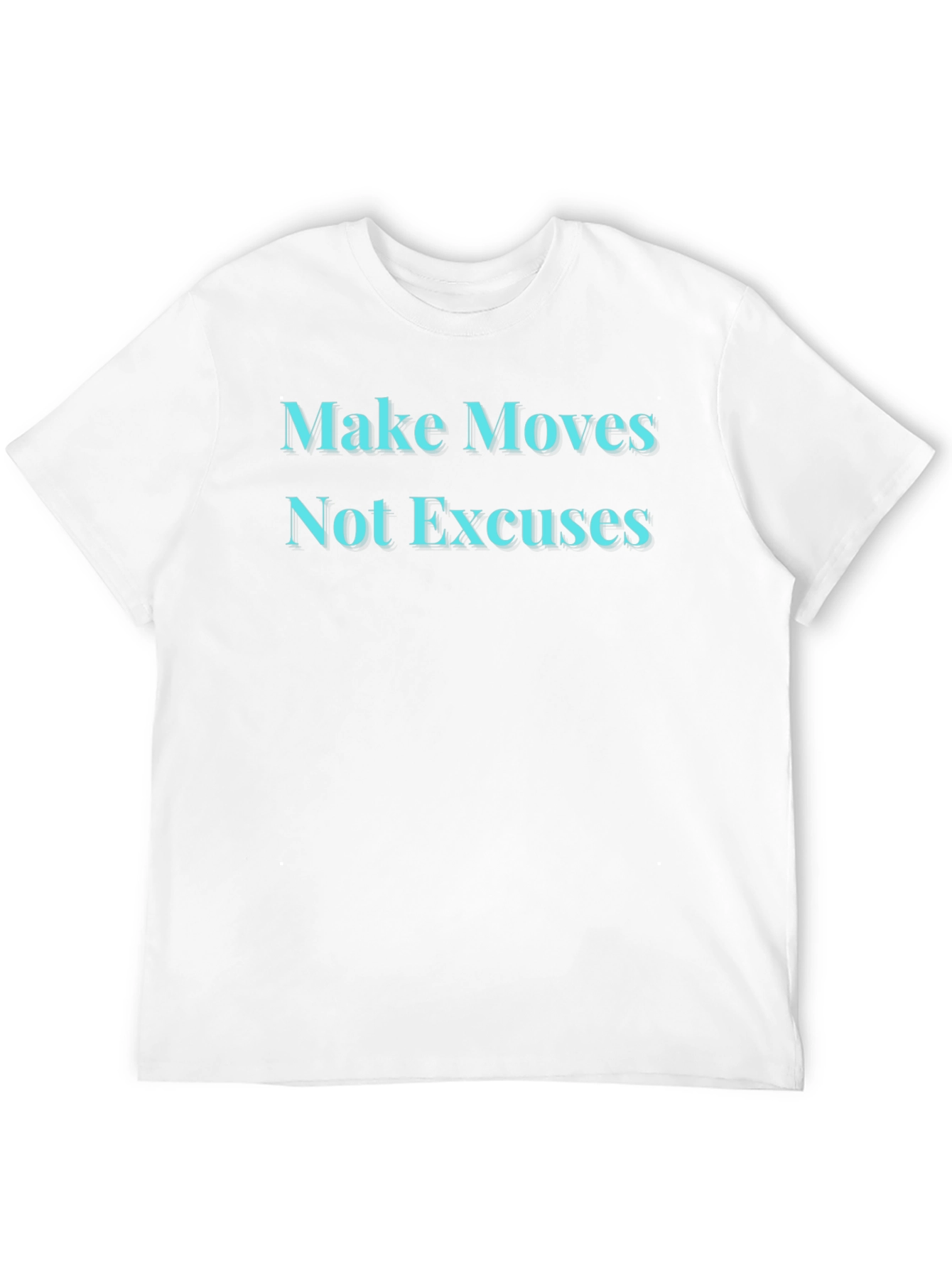 Make Moves Not Excuses Graphic Tee
