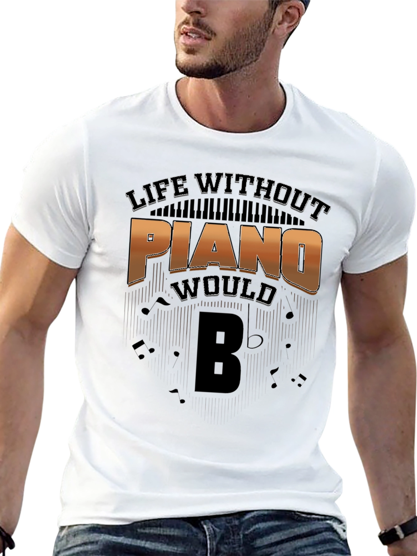 Life Without Piano Would Be T-Shirt