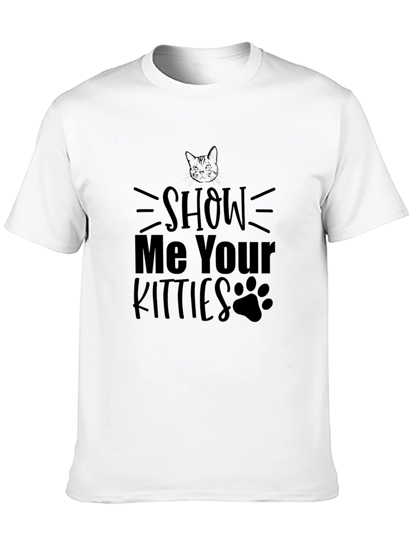 Show Me Your Kitties T-Shirt - Cat Lover Tee