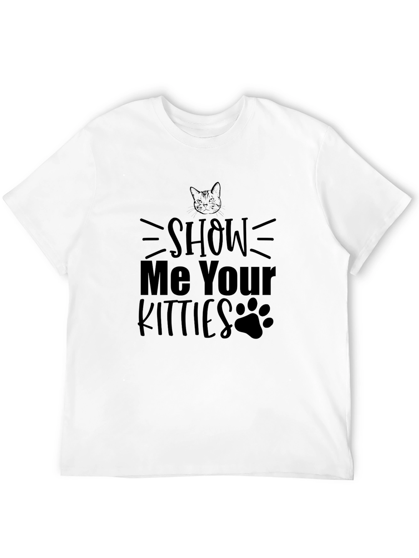 Show Me Your Kitties T-Shirt - Cat Lover Tee