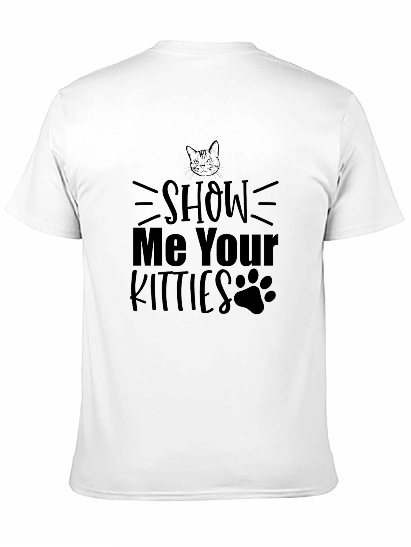 Show Me Your Kitties T-Shirt - Cat Lover Tee