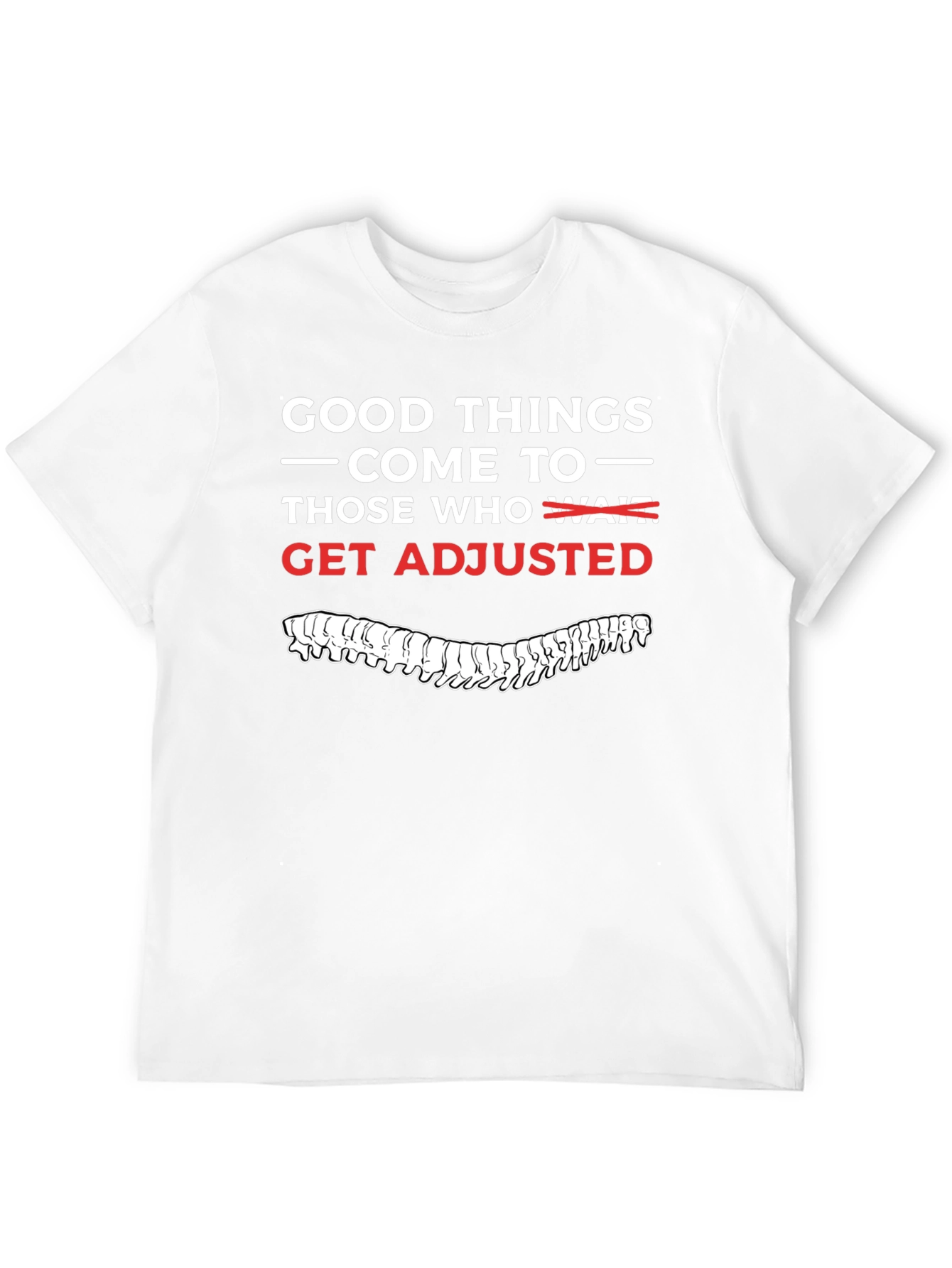 Get Adjusted T-Shirt - Chiropractic Humor
