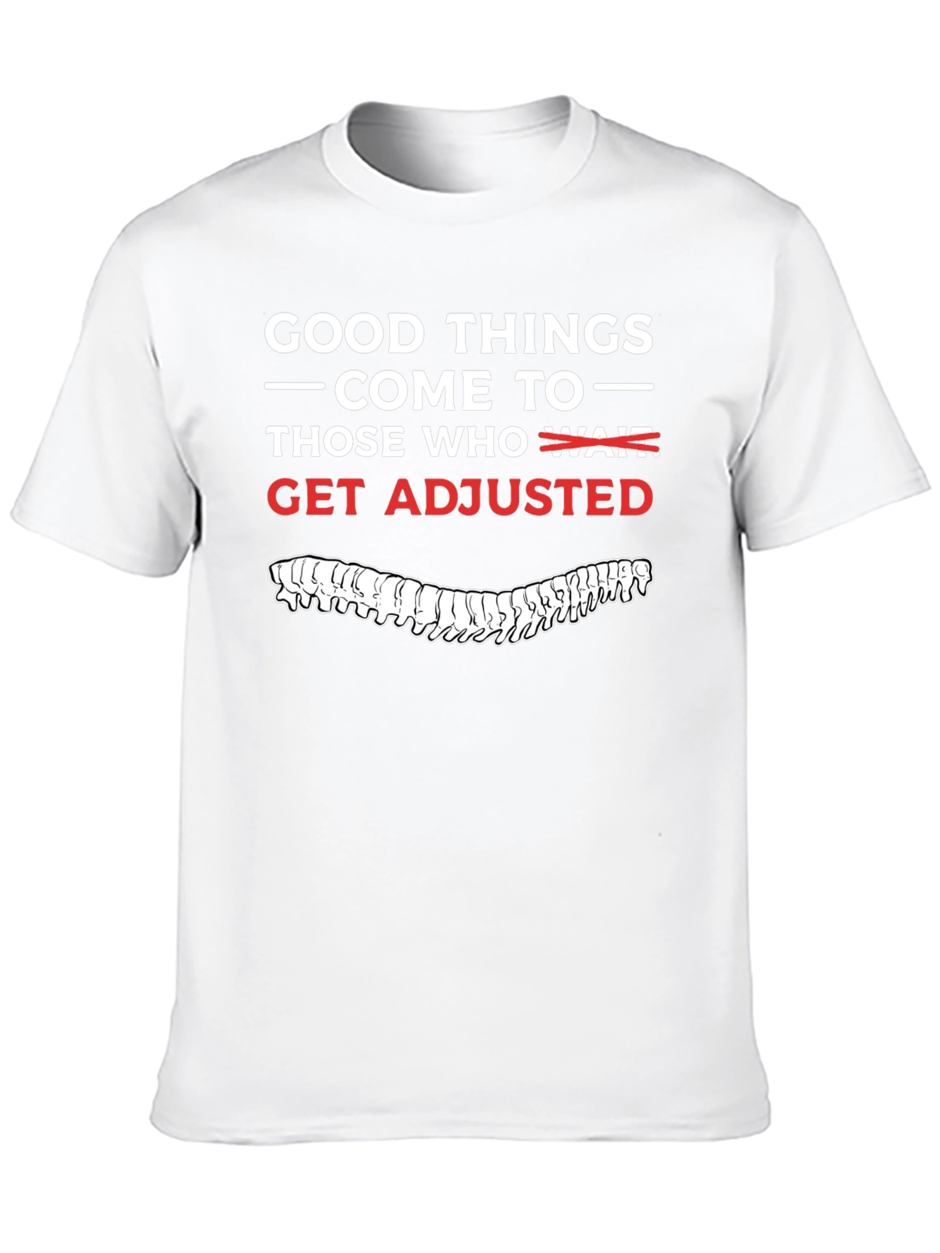 Get Adjusted T-Shirt - Chiropractic Humor