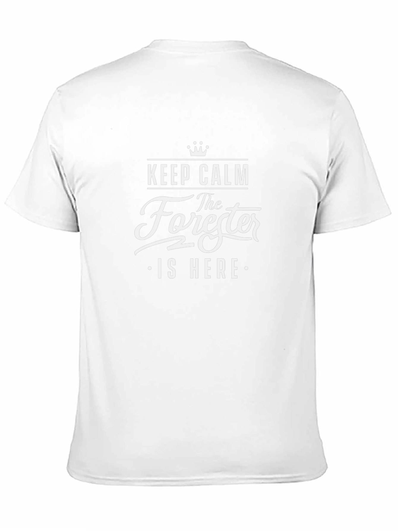 Keep Calm The Forester is Here Graphic Tee