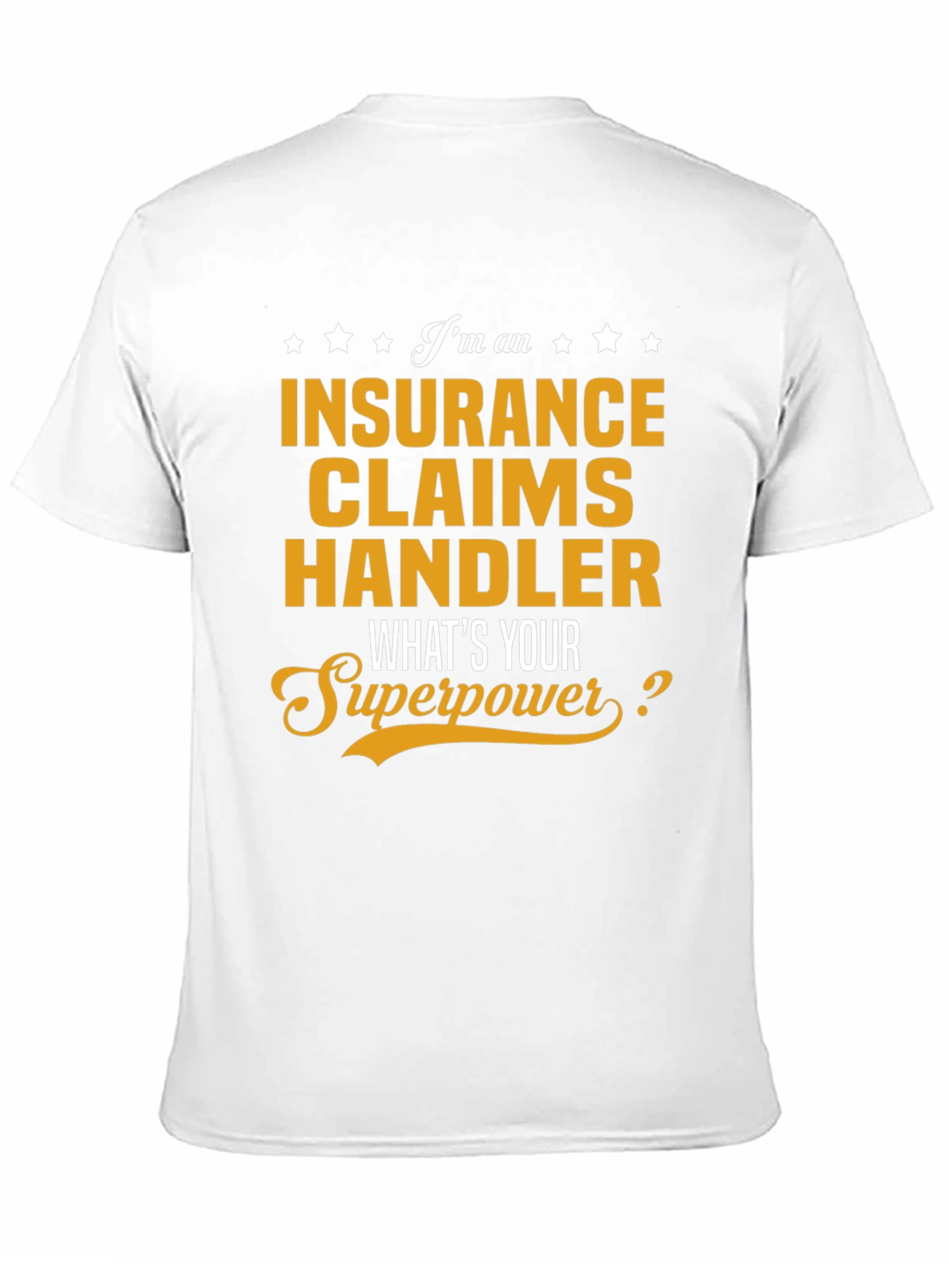 Insurance Claims Handler Superpower T-Shirt