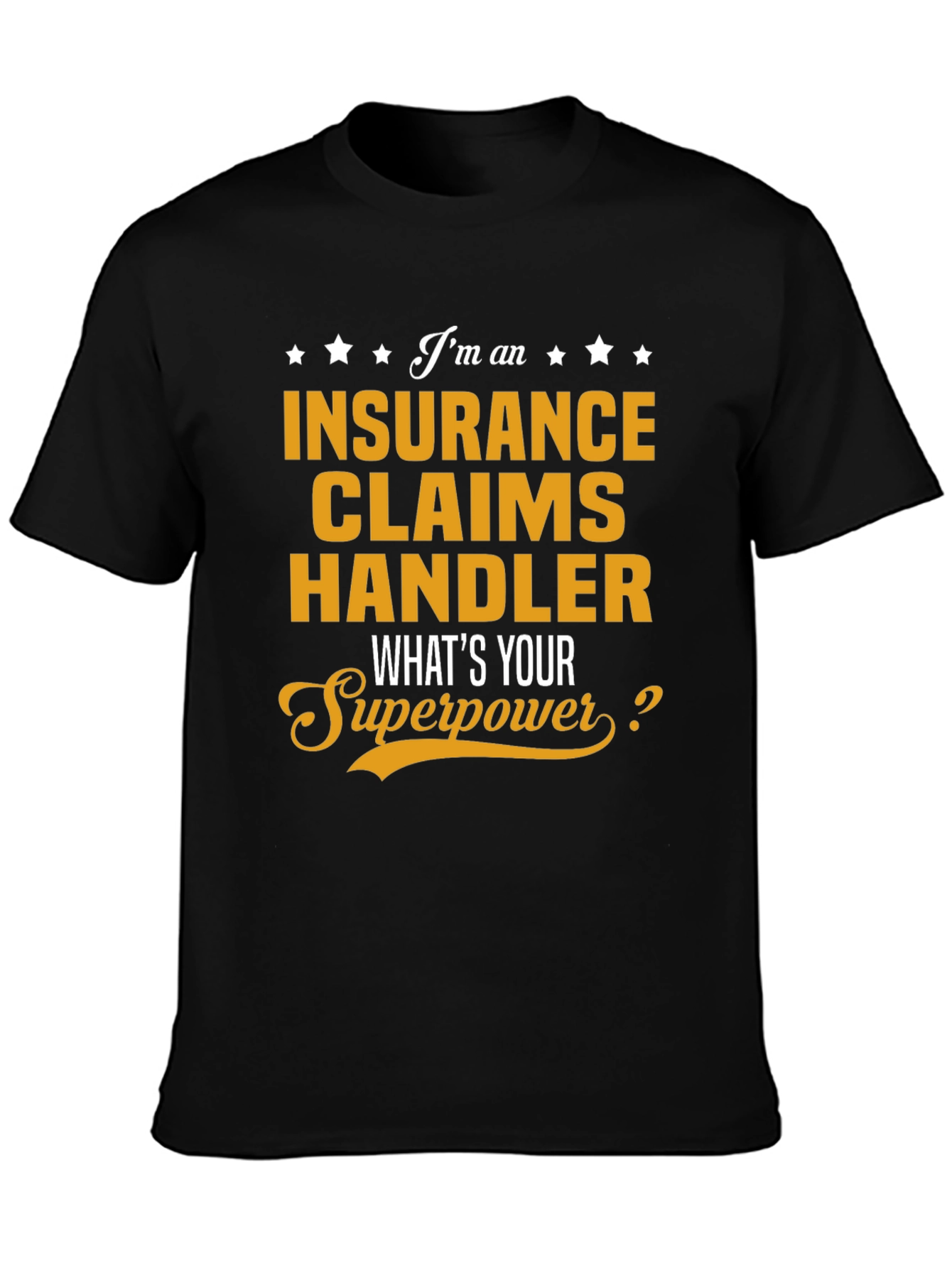 Insurance Claims Handler Superpower T-Shirt